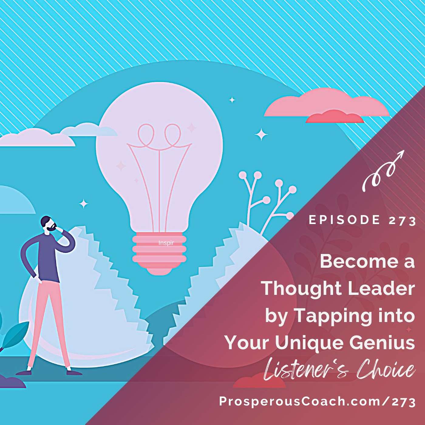 273: Become a Thought Leader by Tapping into Your Unique Genius