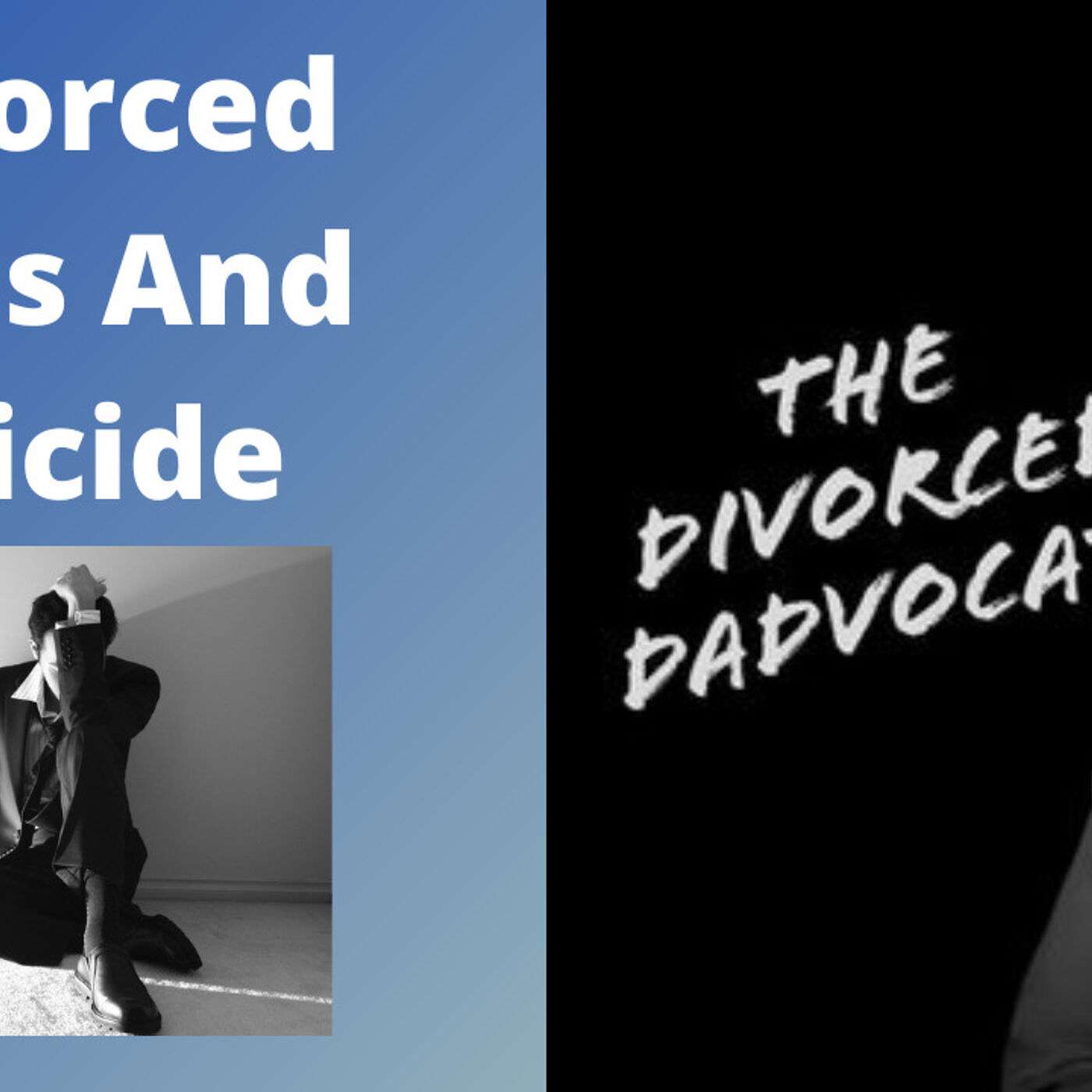 The Divorced Dadvocate: Divorce Support For Dads - Members Podcast