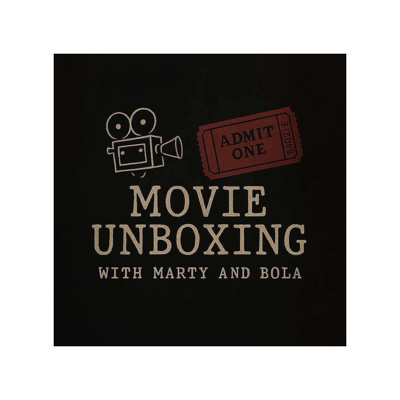 Movie unboxing with Marty & Bola