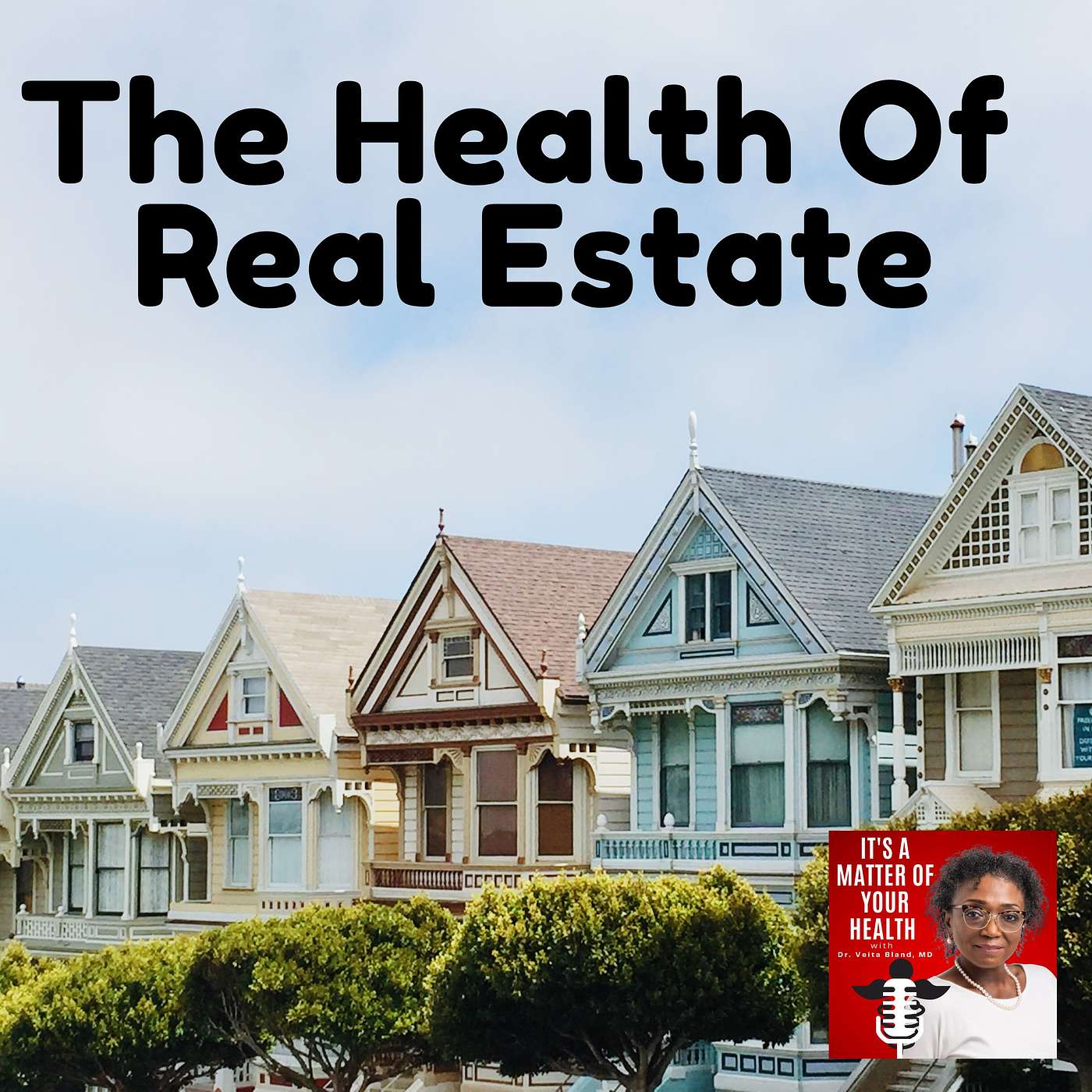 It’s a Matter of Your Health with Dr. Veita Bland