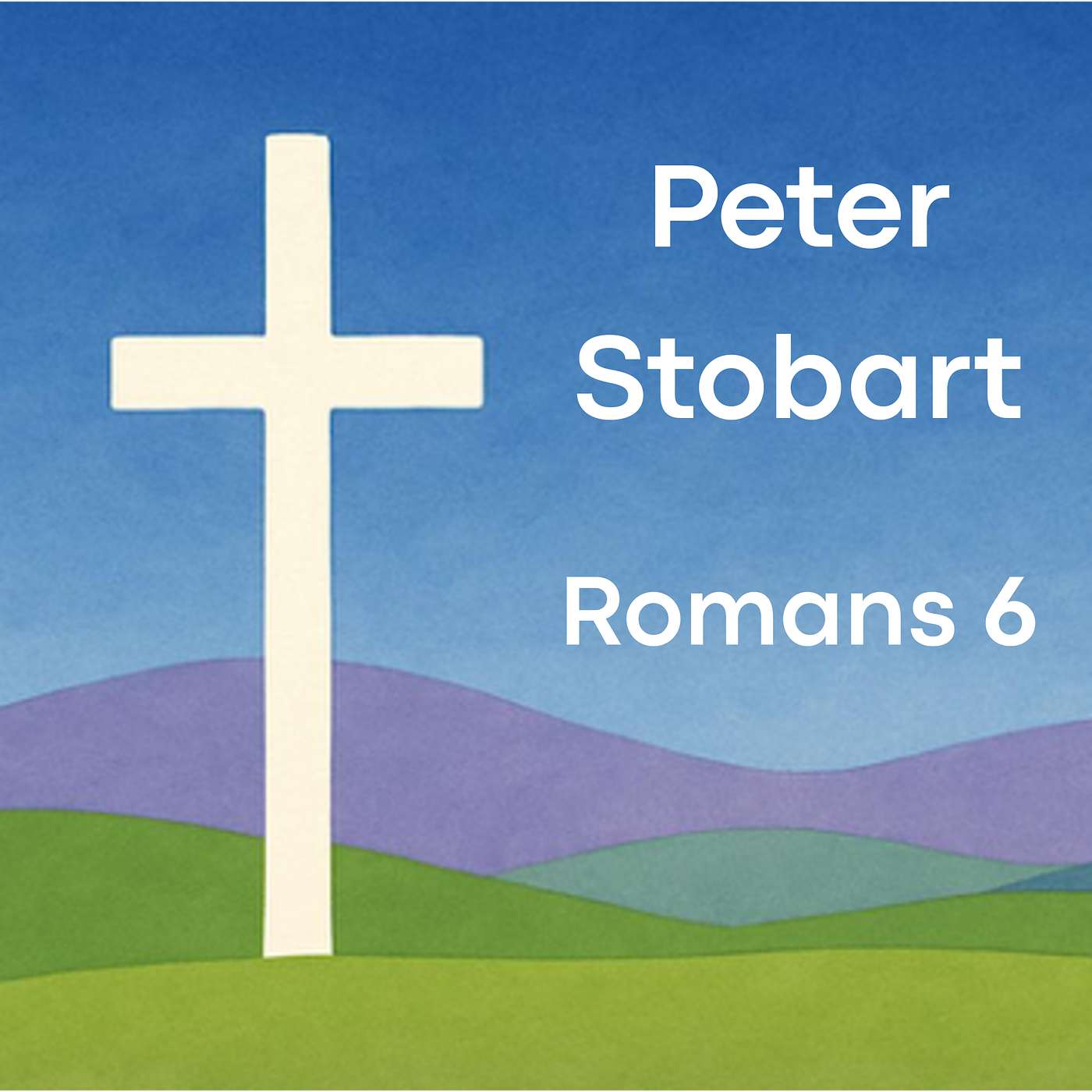 Sunday Service - 01/02/2026 | Peter Stobart - Romans 6 episode artwork