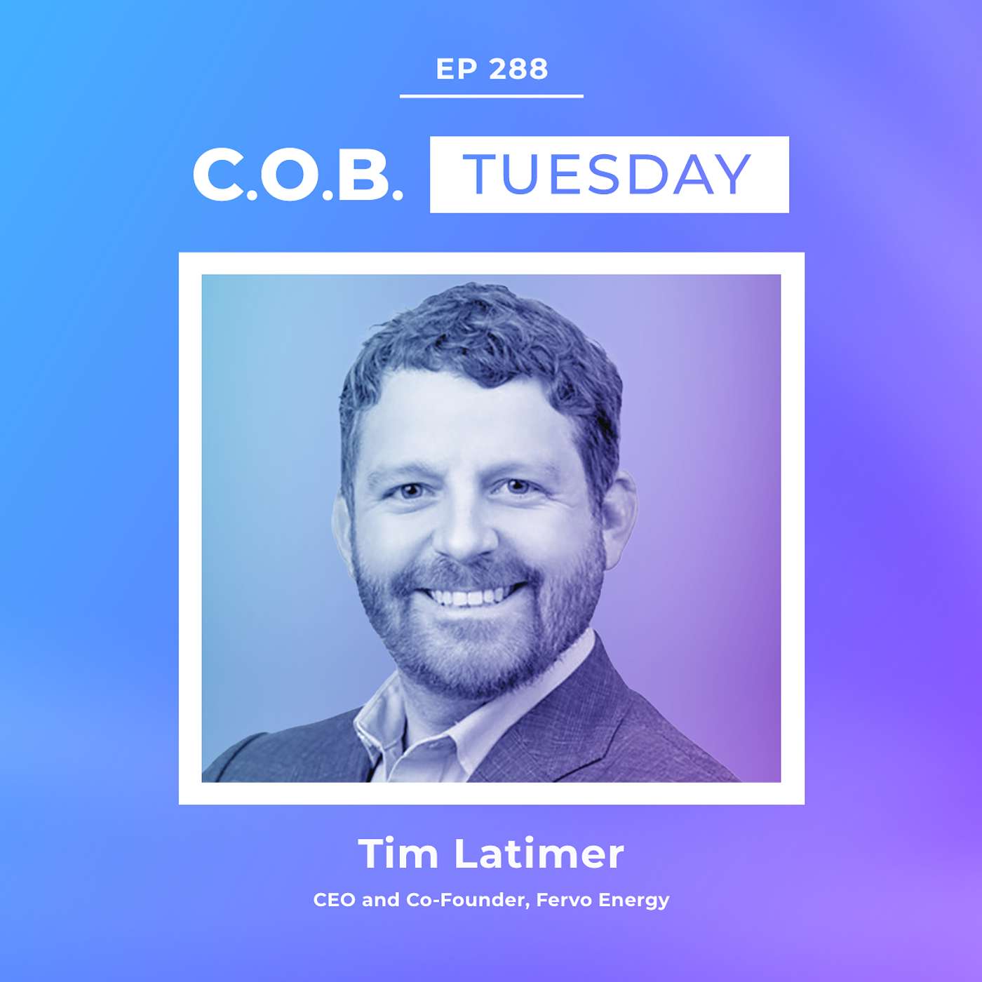 "We’re Trying To Meet The Moment As Fast As We Can" Featuring Tim Latimer, Fervo Energy