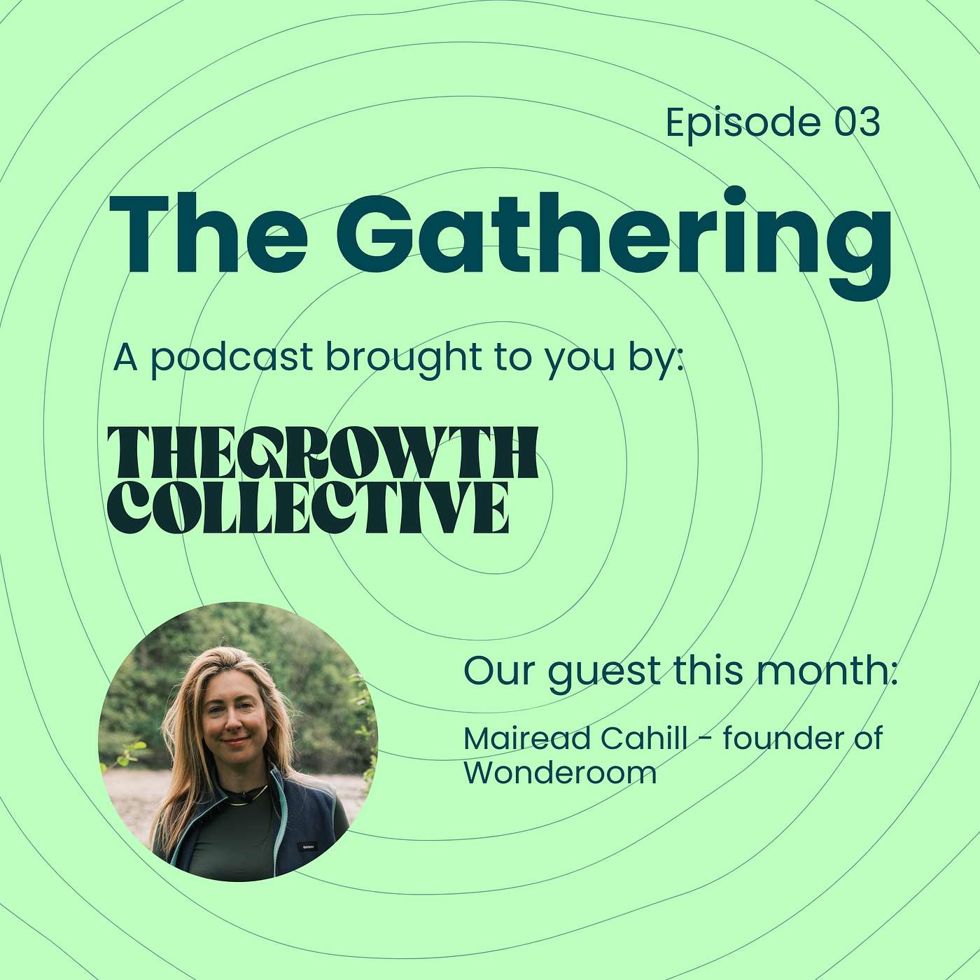 Building Regenerative Futures Through Nature Connection with Mairead Cahill of Wonderoom | Episode 3 episode artwork