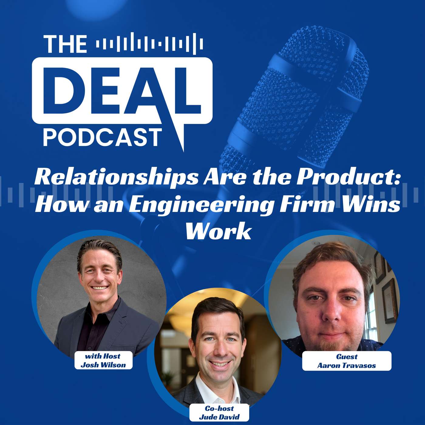 Relationships Are the Product: How an Engineering Firm Wins Work — Aaron Travasos
