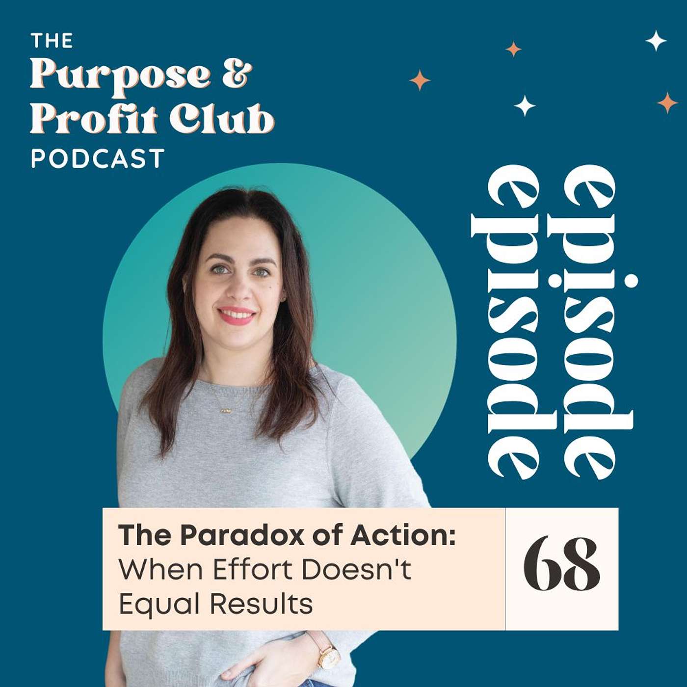 68. The Paradox of Action: When Effort Doesn't Equal Results