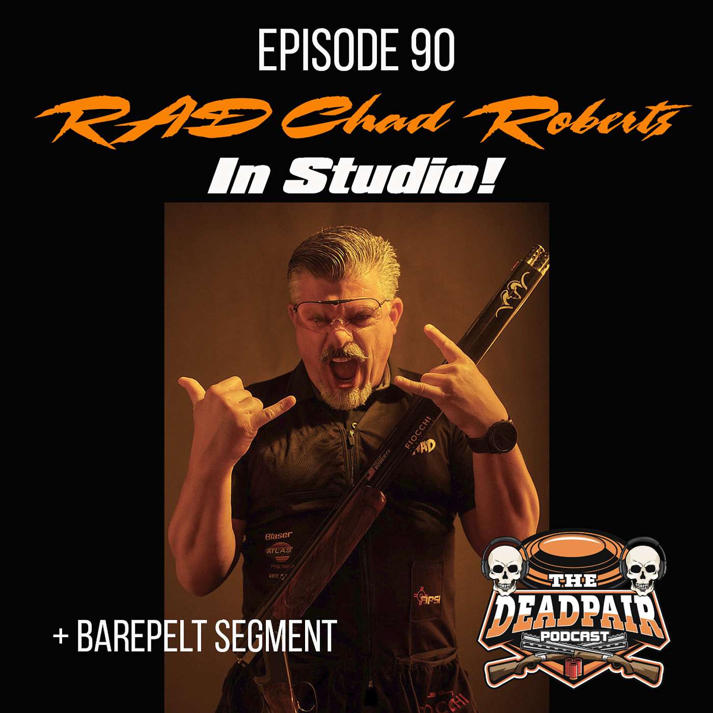 Episode 90, RAD Chad Roberts in studio + Barepelt segment