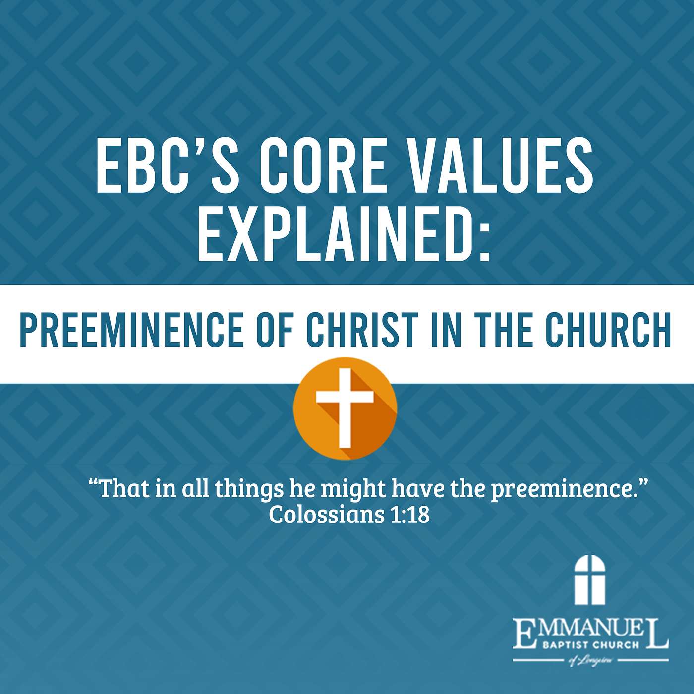 EBC's Core Values Explained: Preeminence of Christ -  Wednesday Bible Study 08/09/2023 - Pastor Bob Gray II episode artwork