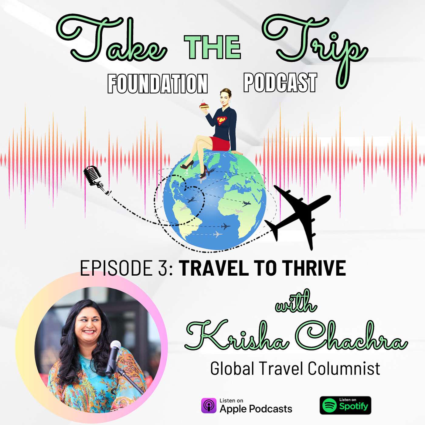 Travel To Thrive with Krisha Chachra