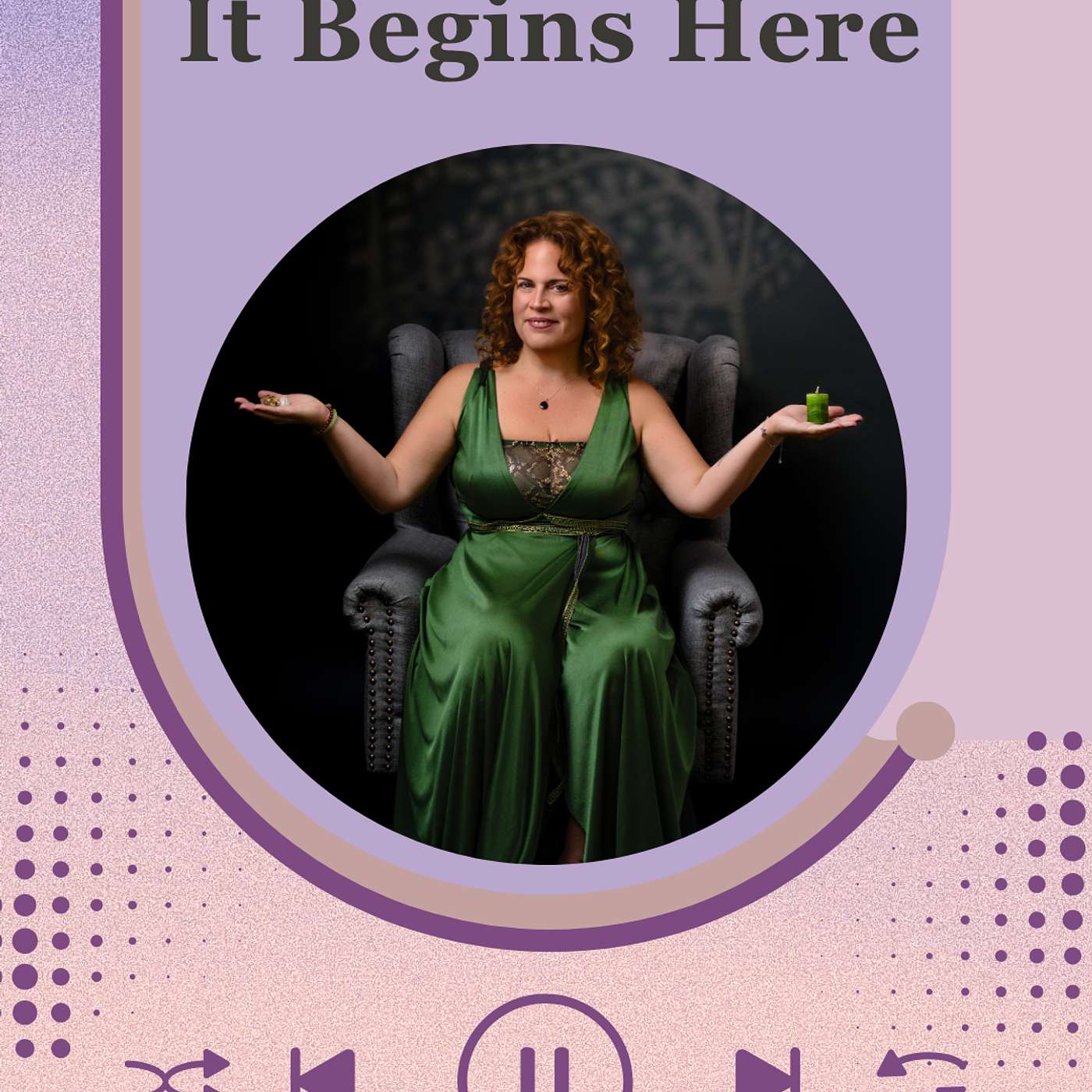 IT BEGINS HERE PODCAST