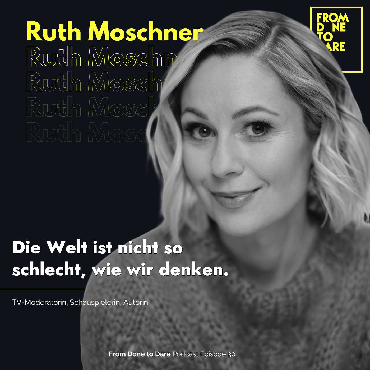 Ruth Moschner - Die Welt ist nicht so schlecht, wie wir denken.