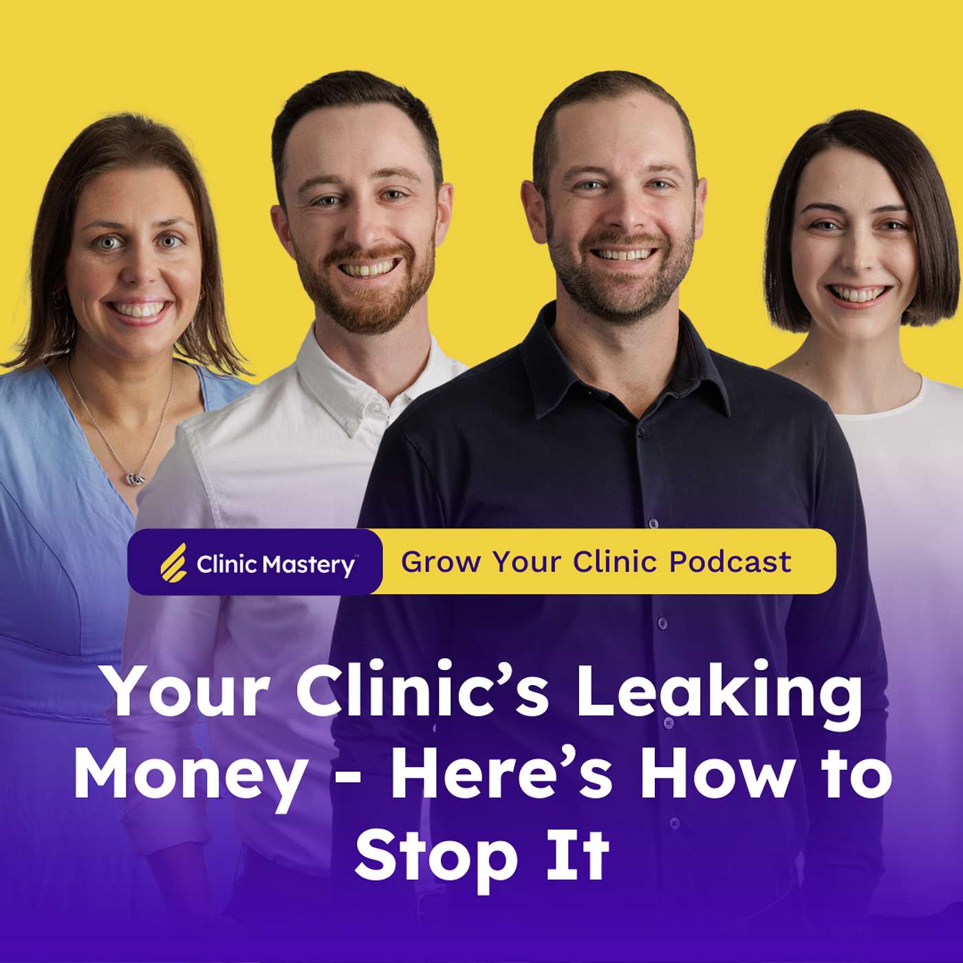 Clinic Mastery | Your Clinic’s Leaking Money - Here’s How to Stop It | GYC Podcast 326 episode artwork