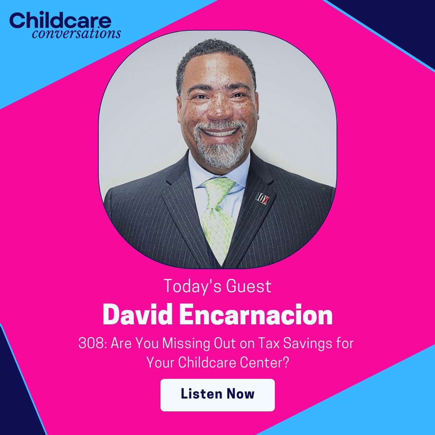 308: Are You Missing Out on Tax Savings for Your Childcare Center? With David Encarnacion episode artwork