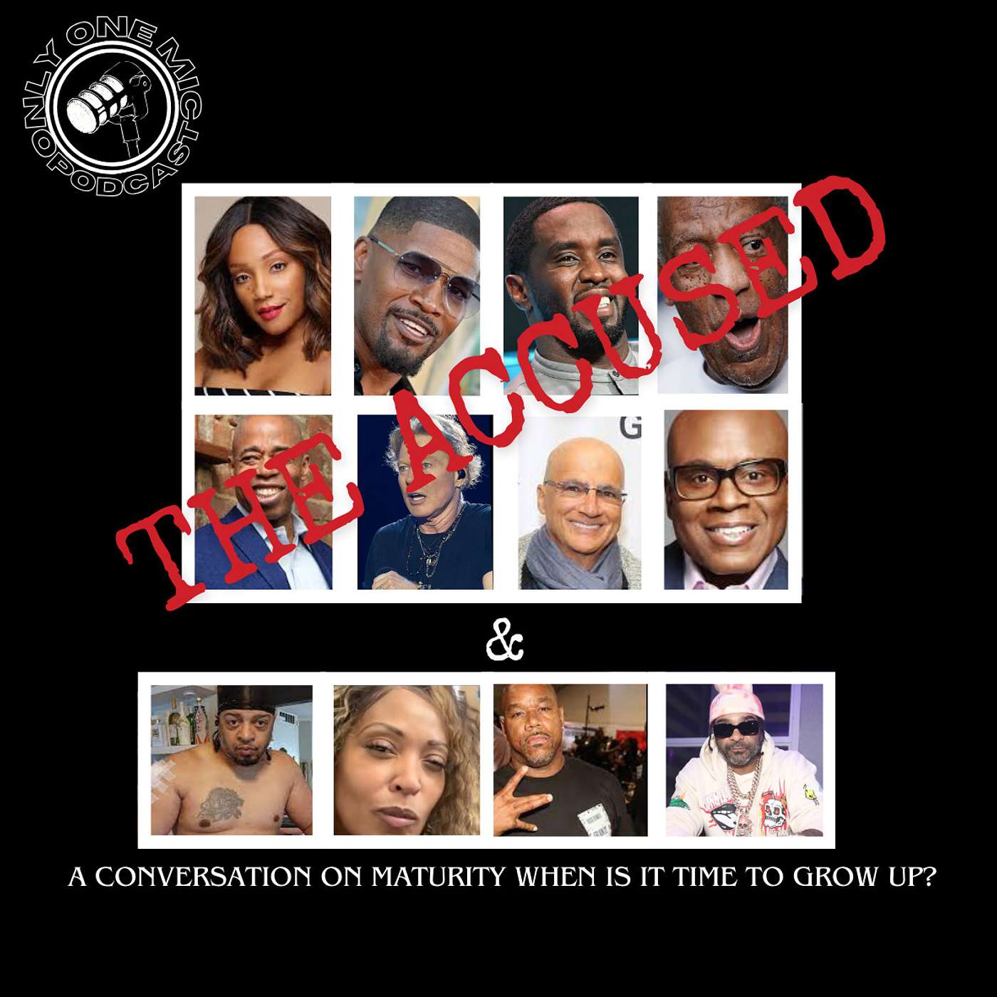 Why Now? Several Famous Celebs Are Accused of Sexual Assault & A Conversation on Maturity episode artwork