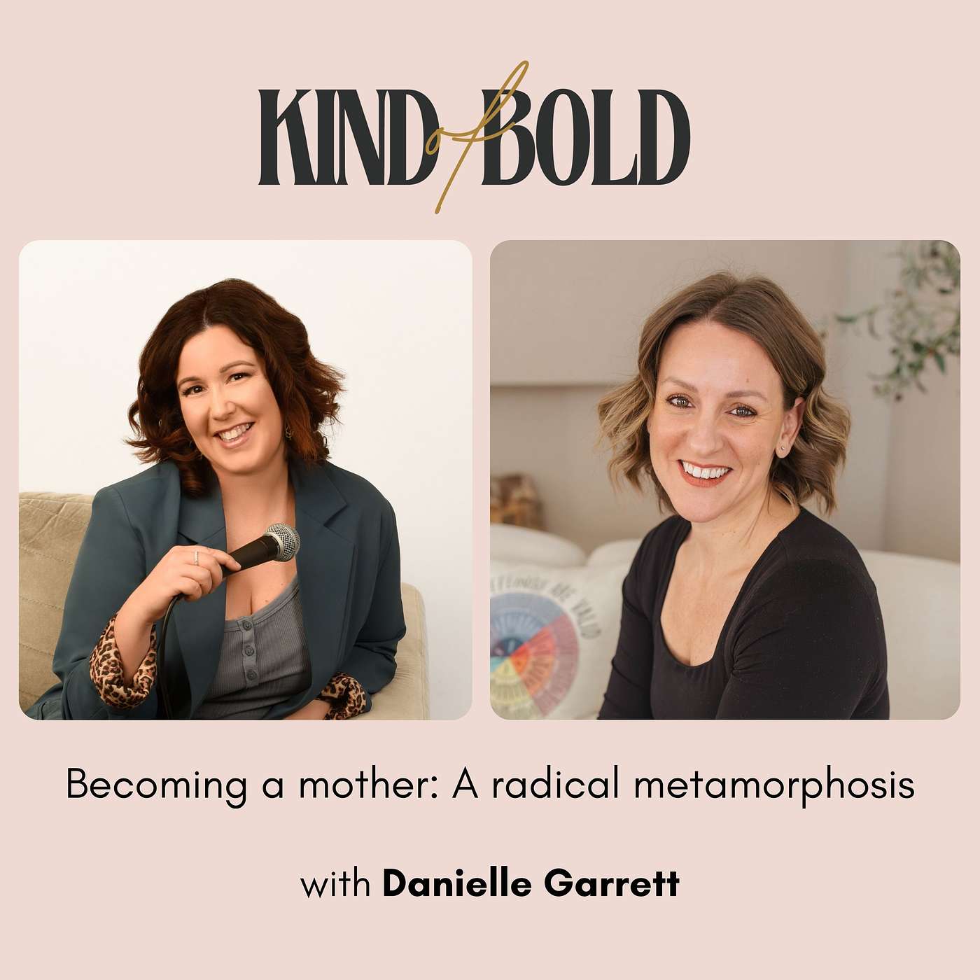 Becoming a mother: A radical metamorphosis