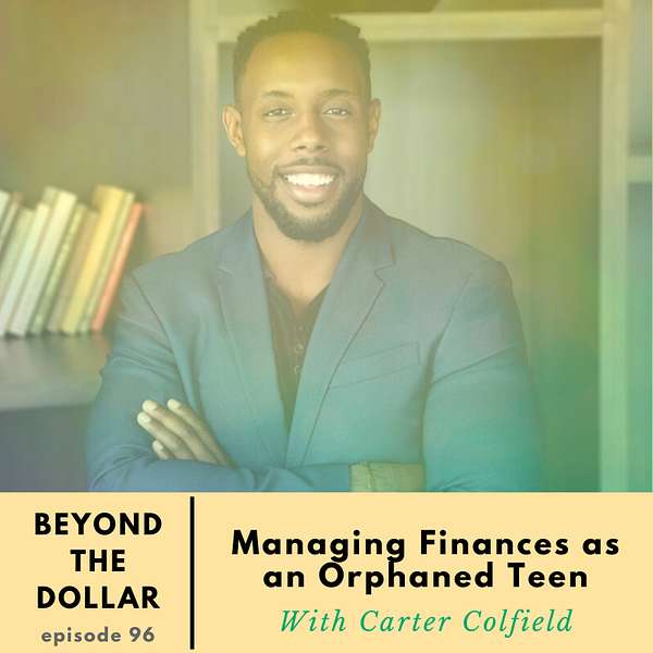 Managing Finances as an Orphaned Teen with Carter Colfield Artwork