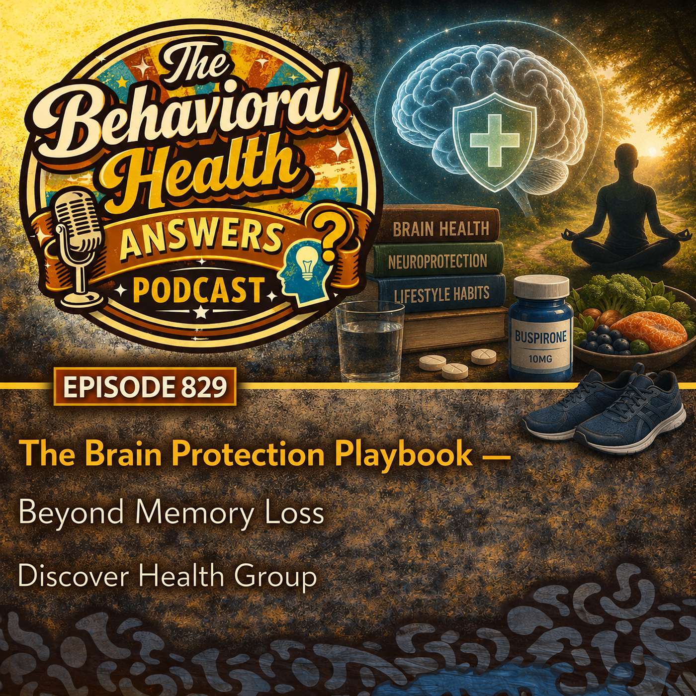 Episode 829: The Brain Protection Playbook - Beyond Memory Loss | Discover Health Group episode artwork