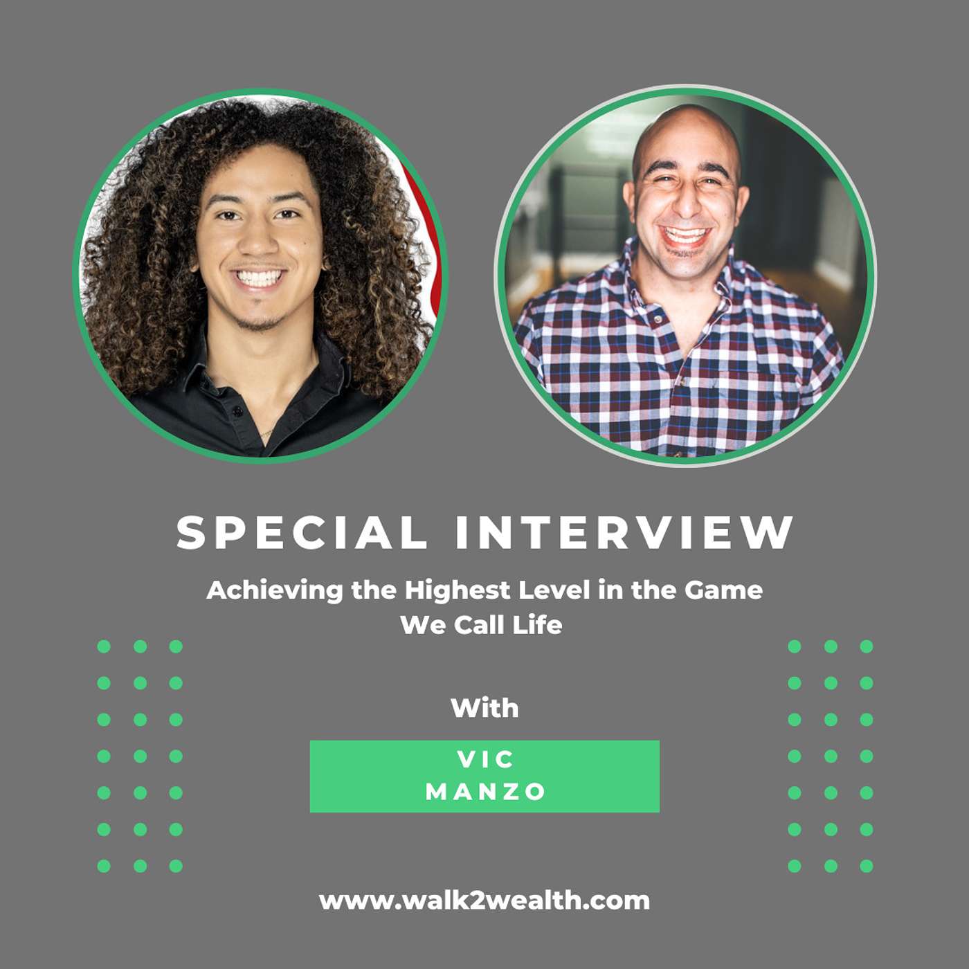 Achieving the Highest Level in the Game We Call Life w/ Vic Manzo