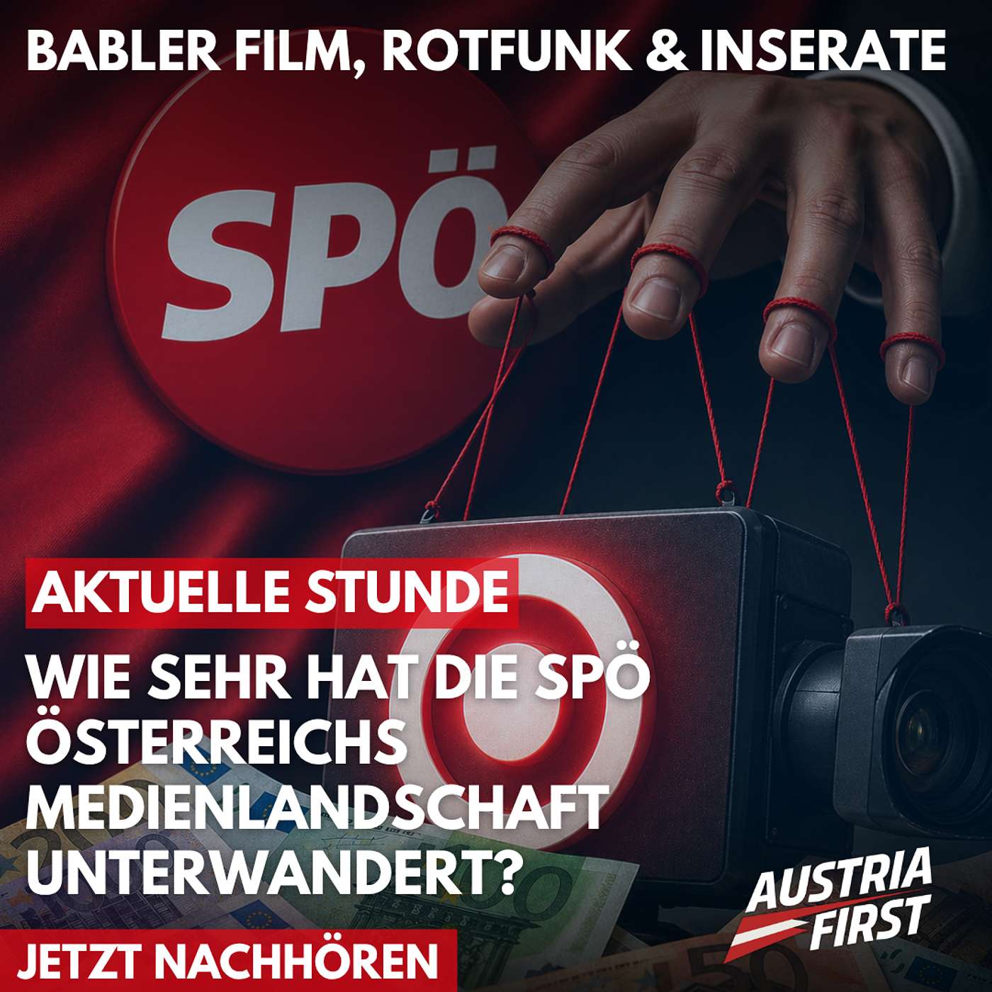 Babler-Film, Rotfunk und Inserate – wie die SPÖ mit unserem Steuergeld ihre Berichterstattung kauft! – Aktuelle Stunde episode artwork