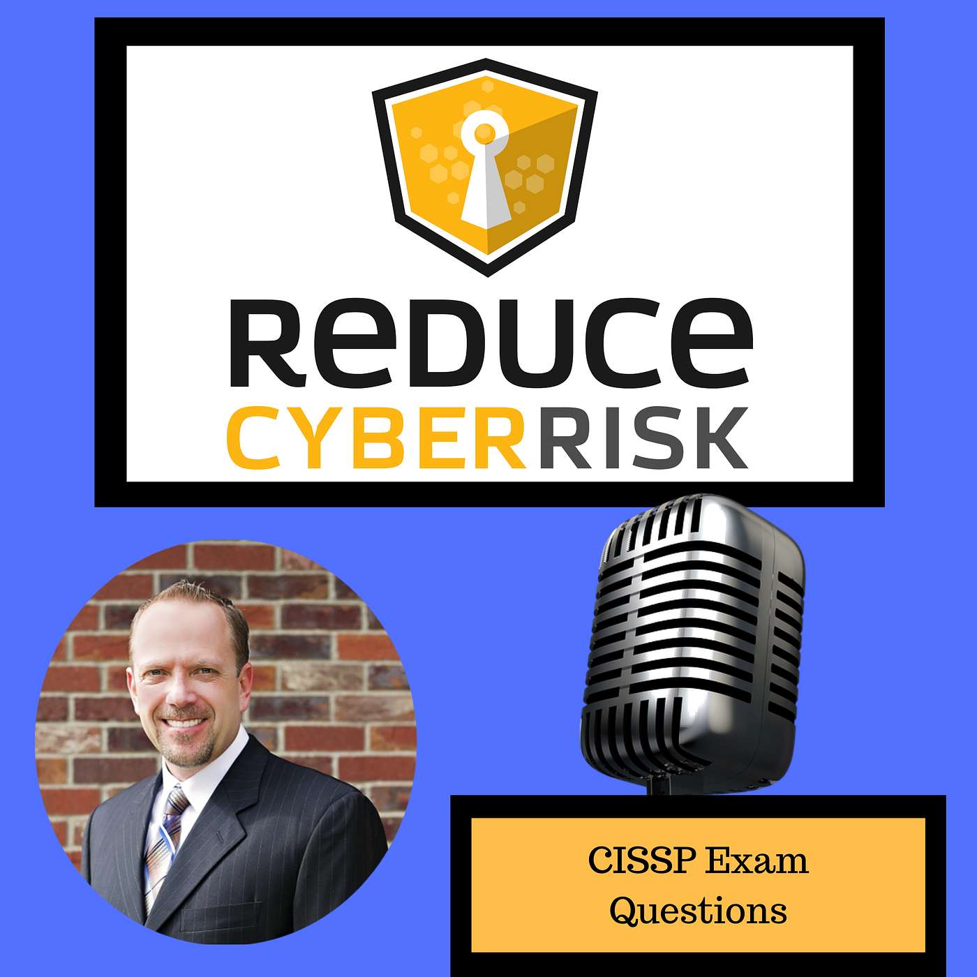 Reduce Cyber Risk Podcast - Cyber Security Made Simple