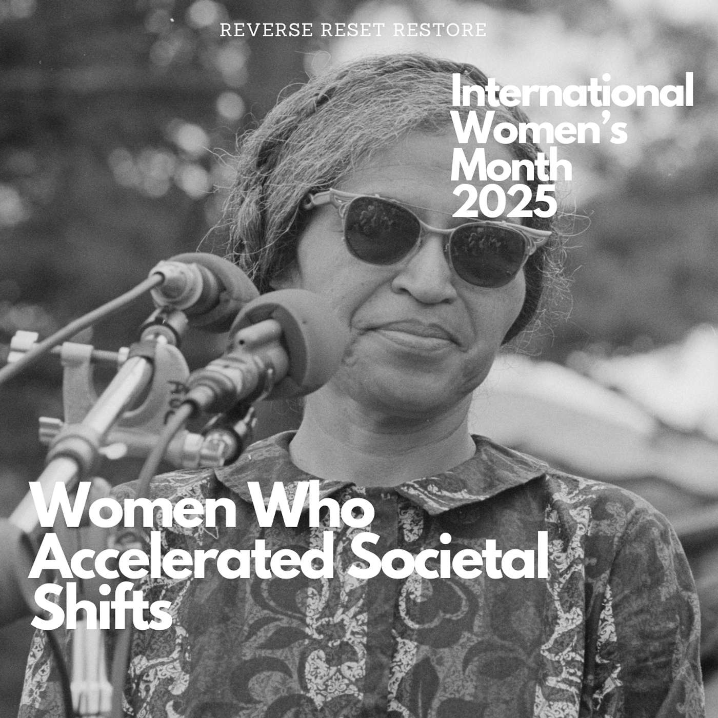 Women Who Accelerated Societal Shifts - International Women's Month 2025 - Part 7