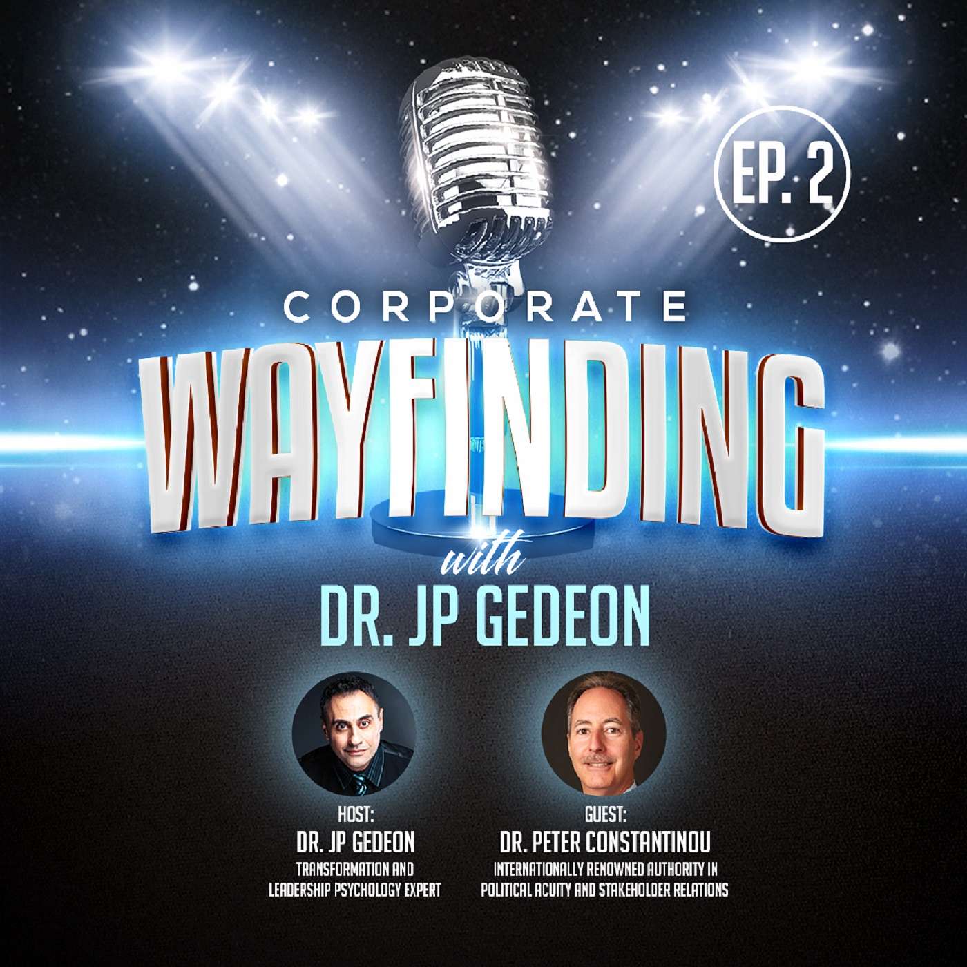 Episode 2 featuring Dr. Peter Constantinou, International Political Acuity and Stakeholder Relations Expert - Political Acuity in Covid Times