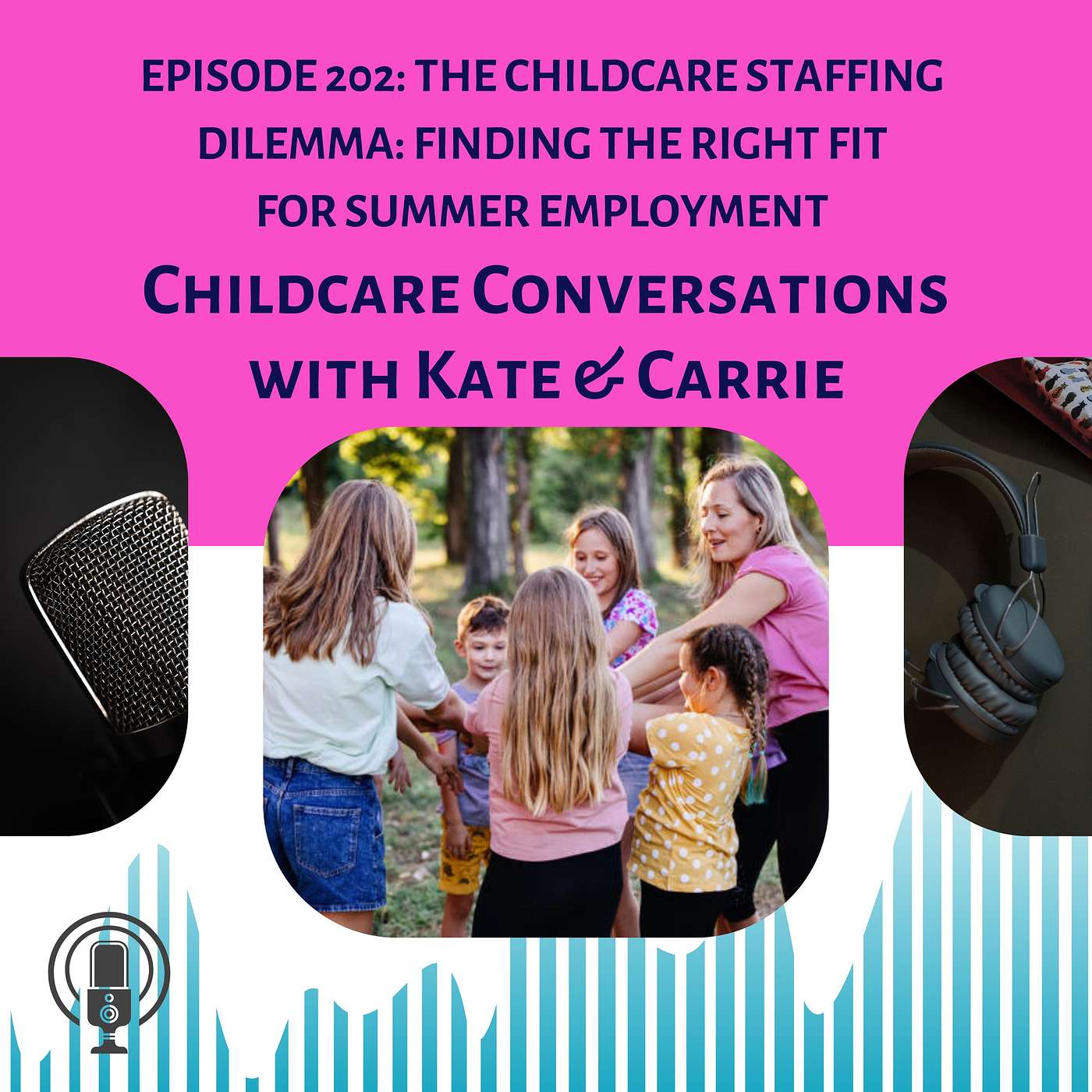 ChildCare Conversations with Kate and Carrie