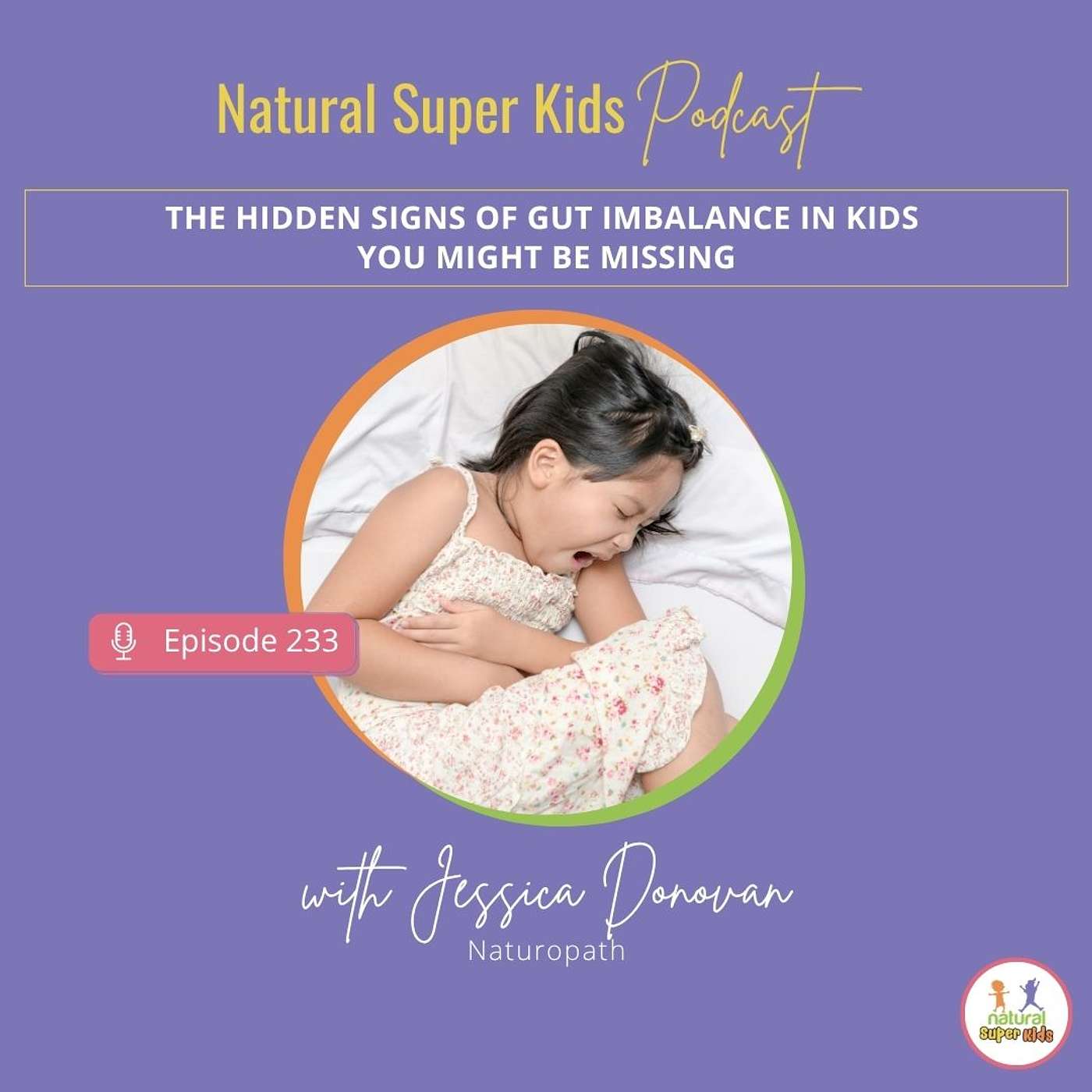Episode 233: The Hidden Signs of Gut Imbalance in Kids You Might Be Missing