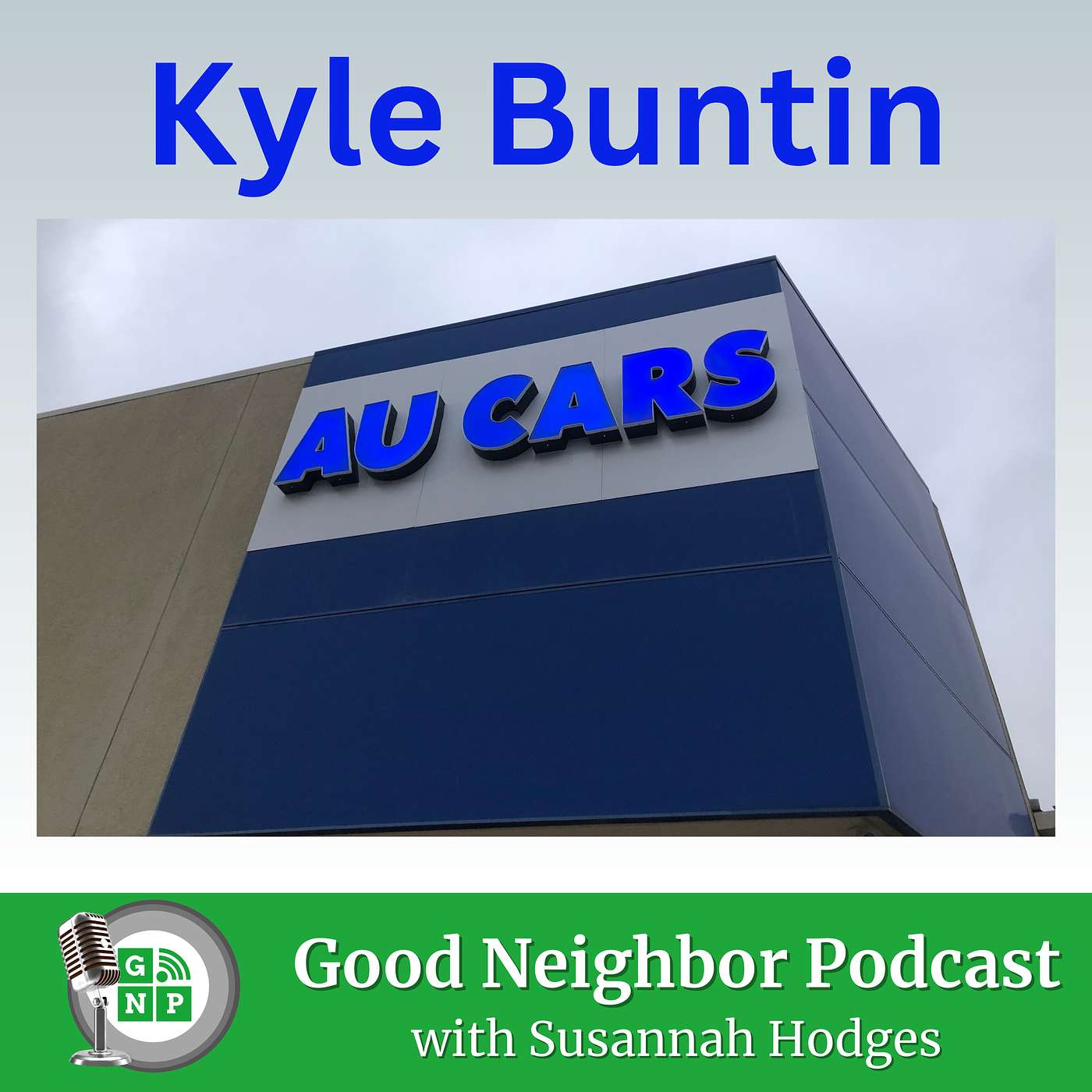 Ep.#30: Driving Family Values: The AU Cars Story with Kyle Buntin