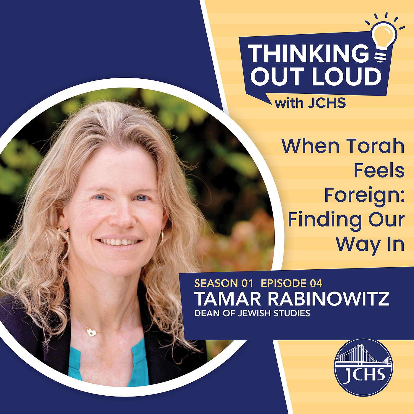 When Torah Feels Foreign: Finding Our Way In with Tamar Rabinowitz, Dean of Jewish Studies