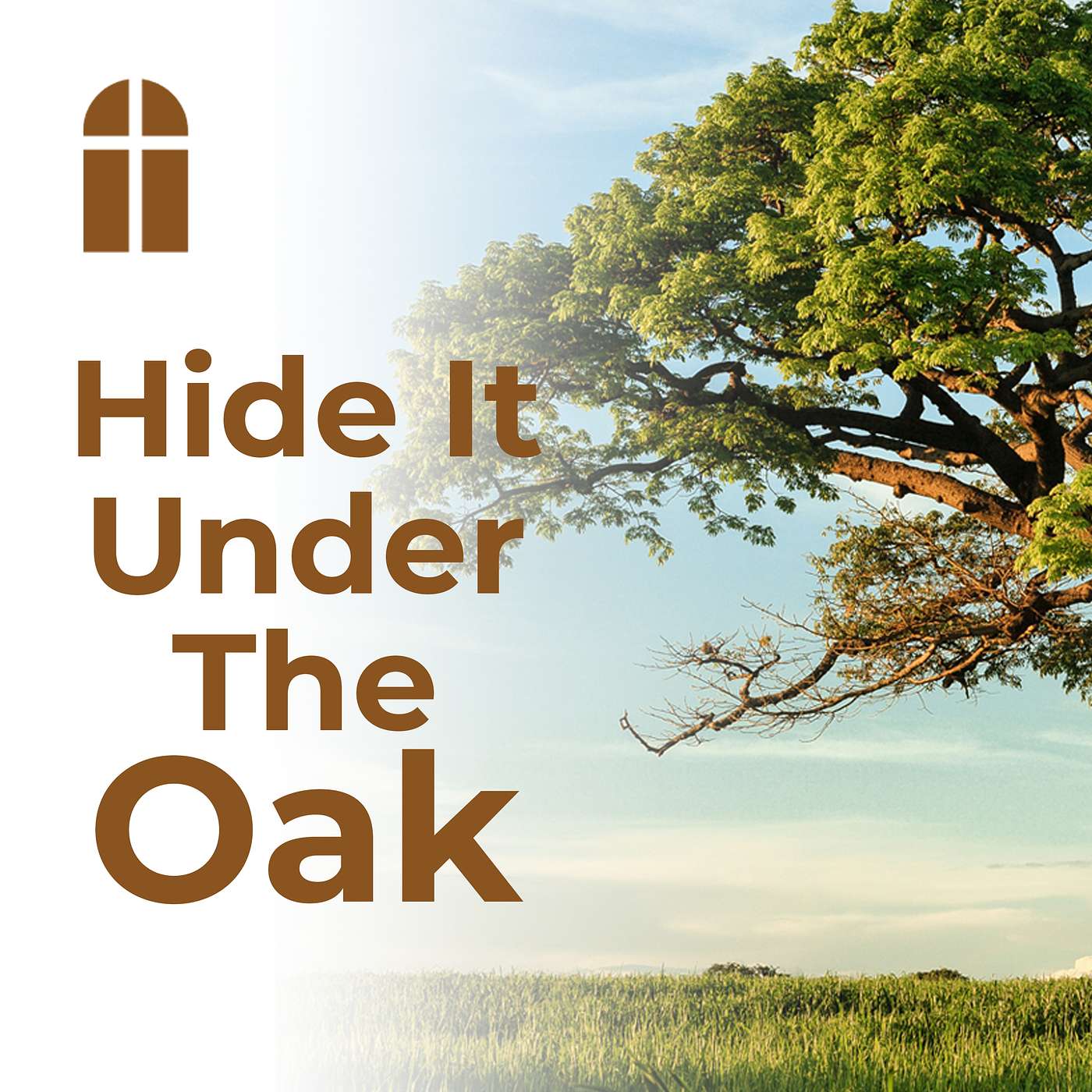 Hide It Under The Oak - Sunday AM 03/16/2025 - Pastor Bob Gray II episode artwork