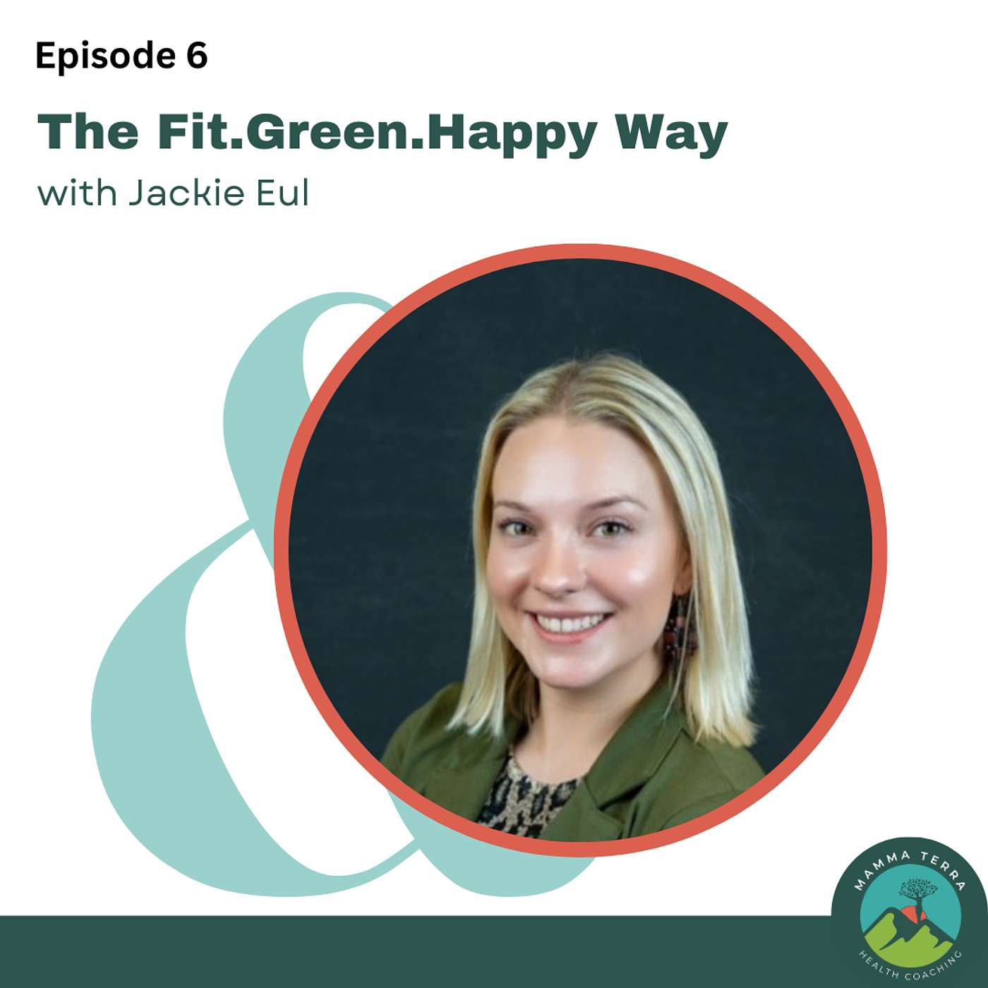 The Fit.Green.Happy Way with Jackie Eul