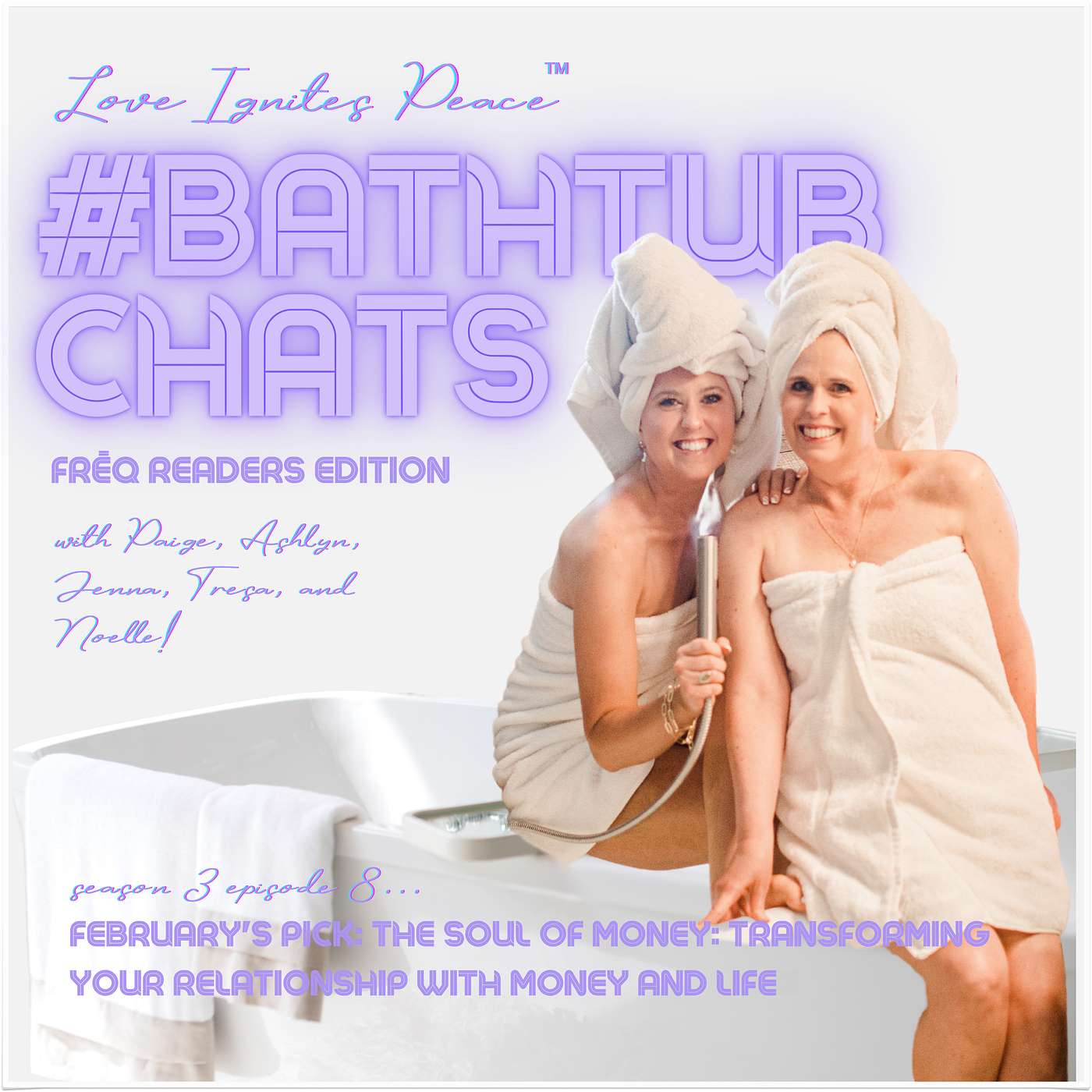 Love Ignites Peace #BathtubChats
