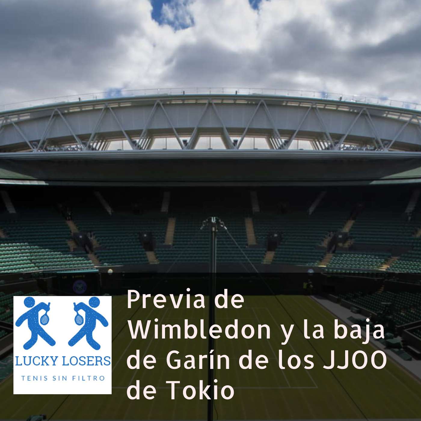 27/jun/2021 - Previa de Wimbledon y la baja de Garín de los JJOO de Tokio