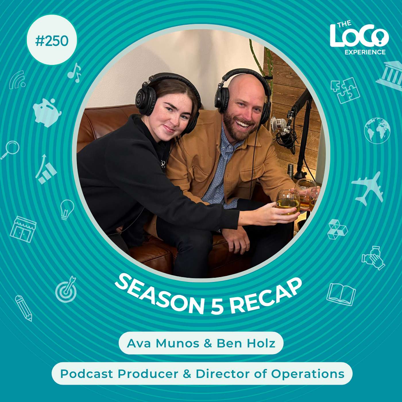 EXPERIENCE 250 | Season 5 Recap with Ben Holtz & Ava Munos