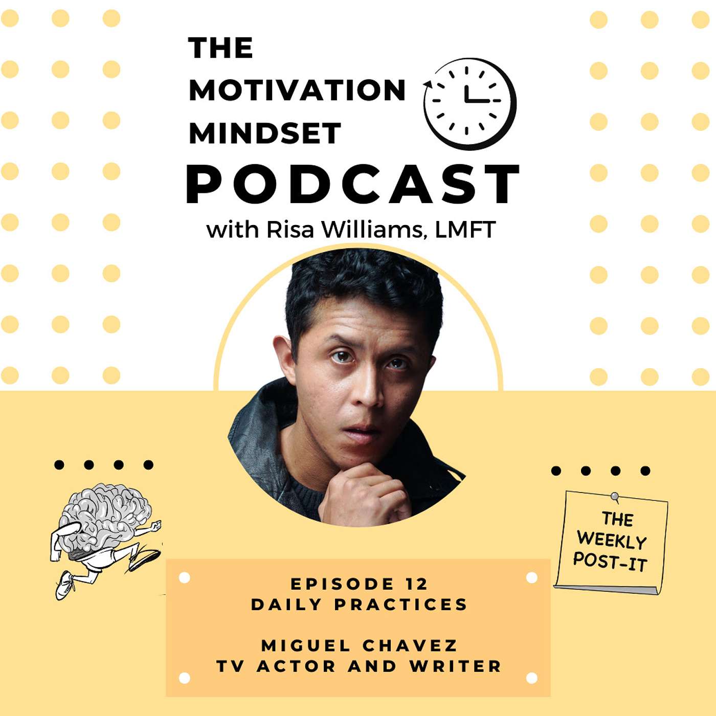 The Motivation Mindset with Risa Williams: Daily Practices - Miguel Chavez