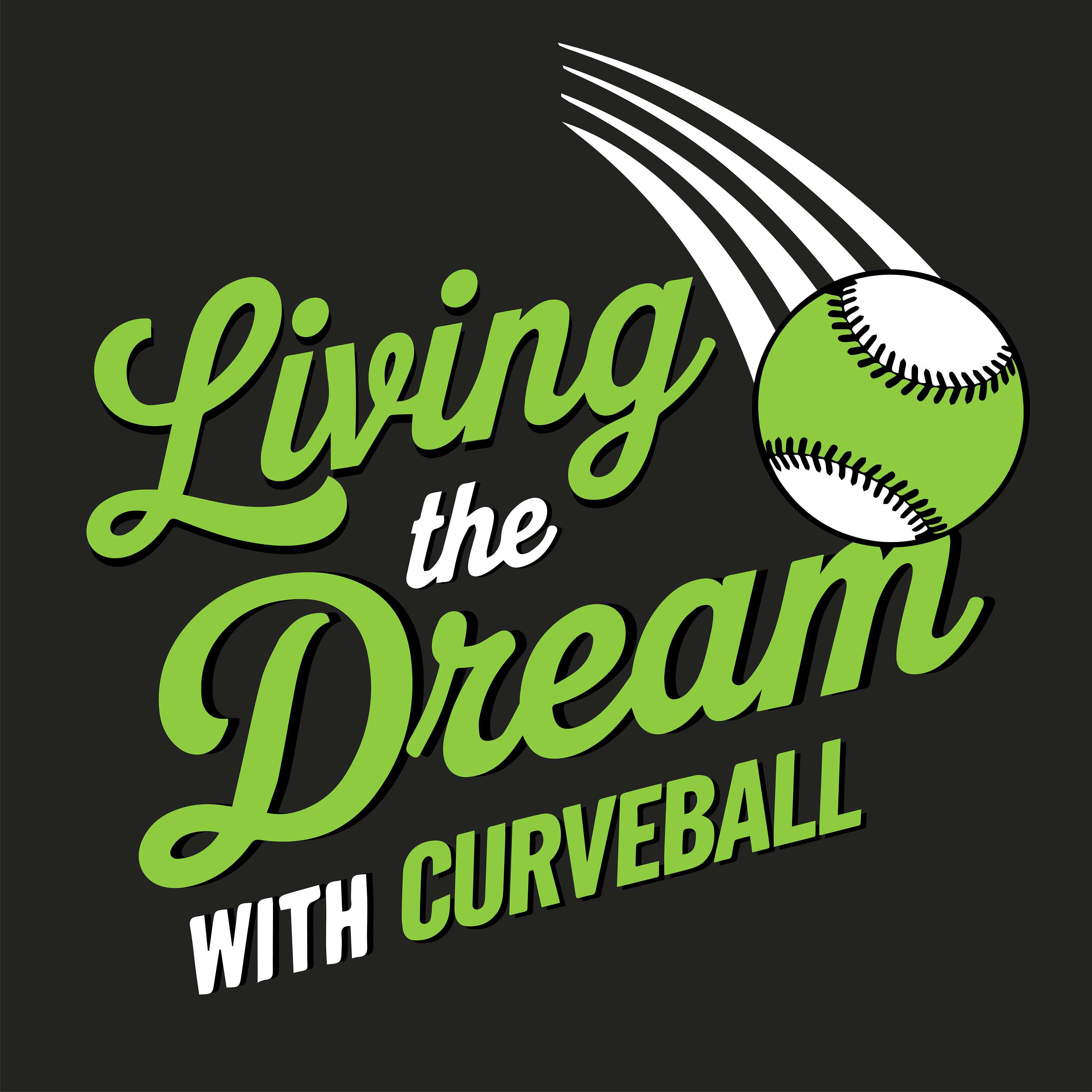 Living the Dream with Curveball