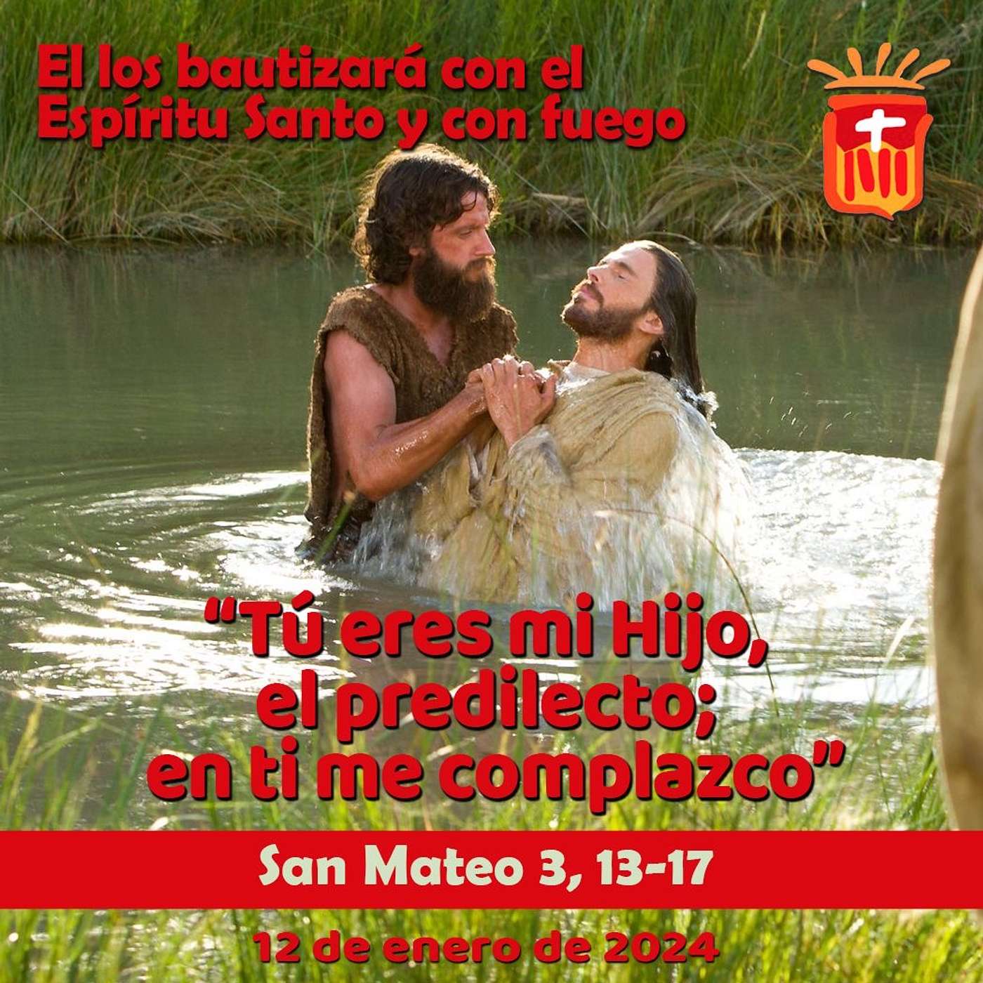 2025-01-12 San Mateo 3, 13-17: Fiesta del Bautismo del Señor