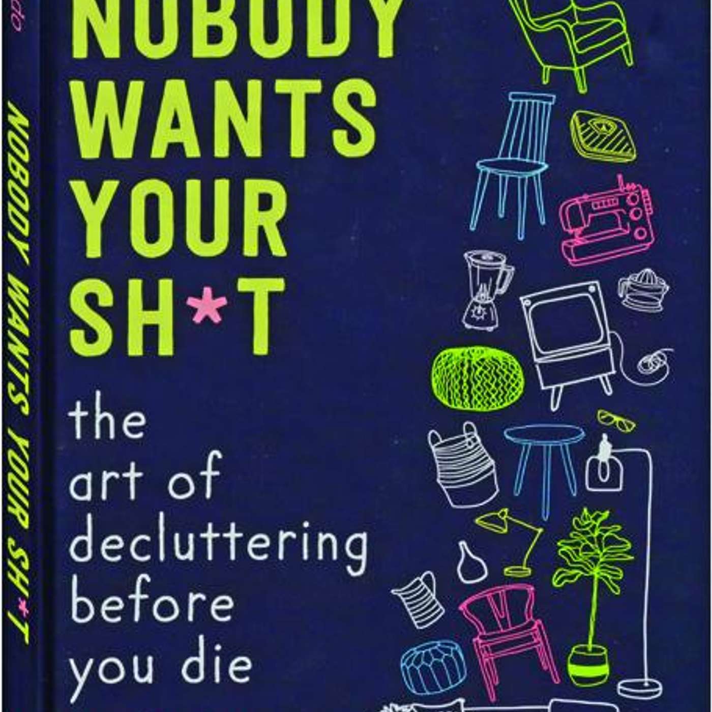 Lee and Brett Discuss the book Nobody Wants Your Sh*T and Estates - Episode 43