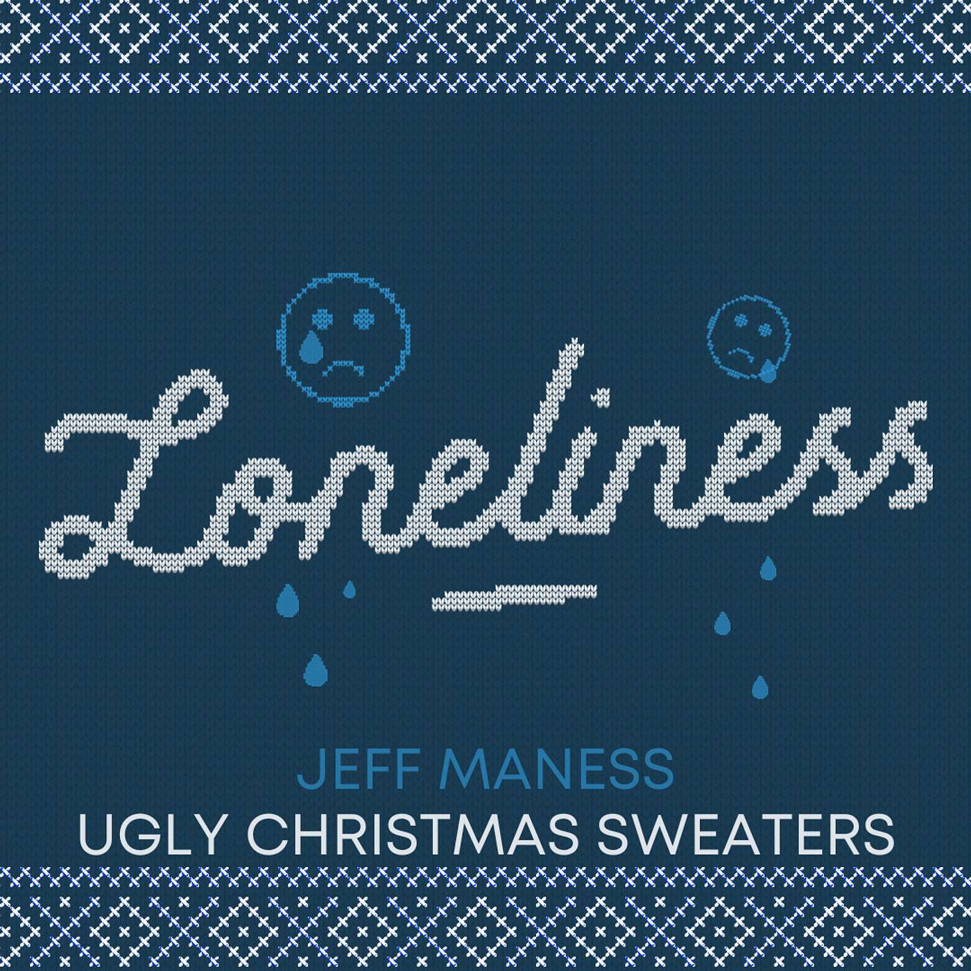 Ugly Christmas Sweaters: Loneliness