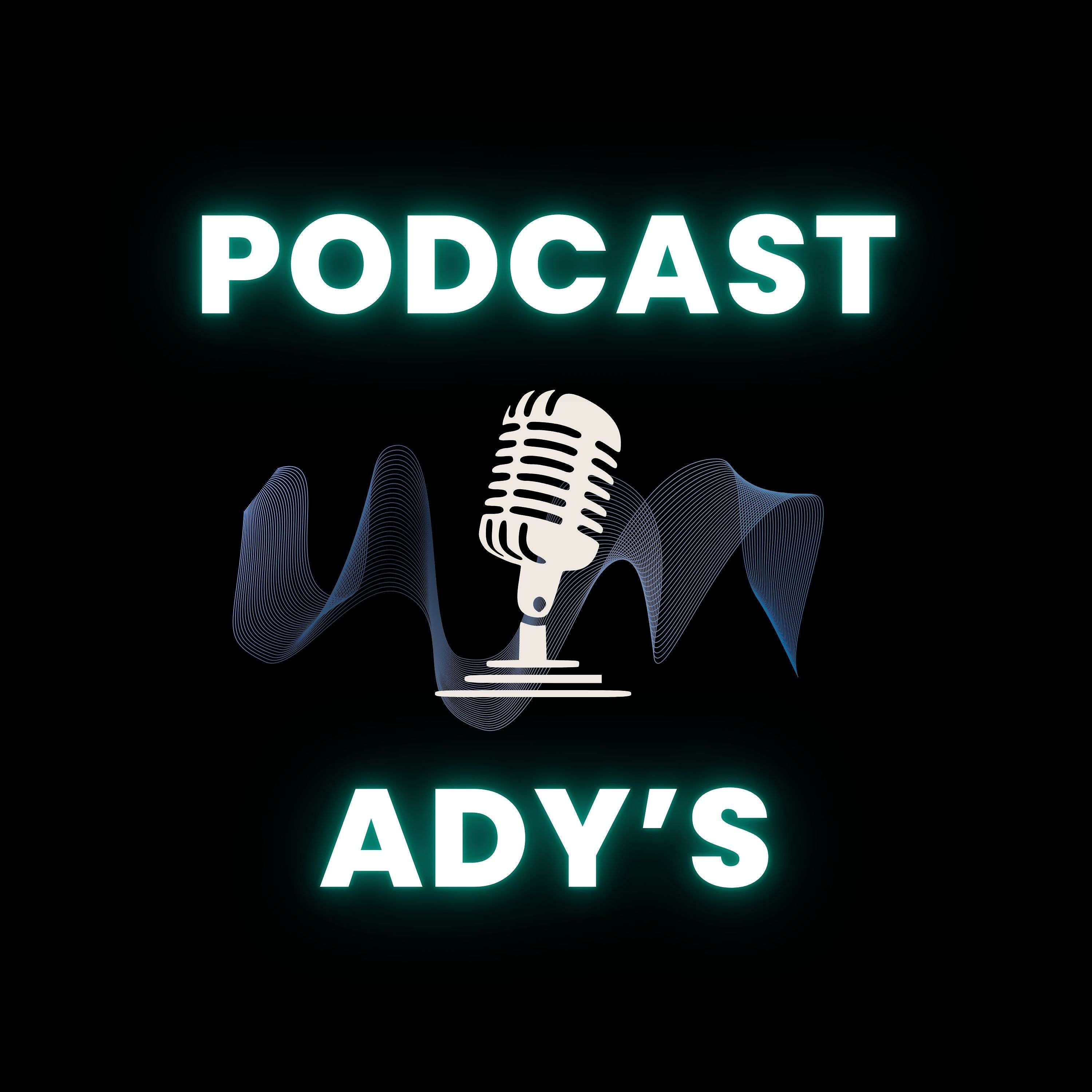 Ady's Podcast