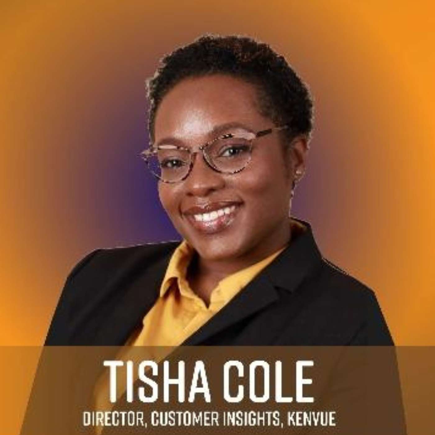 Hear Tisha Cole, Director, Customer Insights, Kenvue