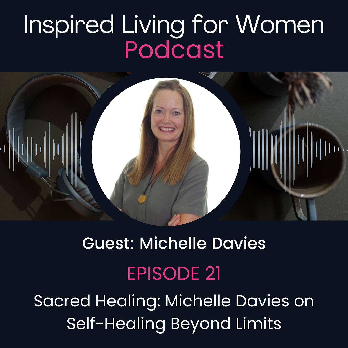 Inspired Living for Women: Conversations With Women Over 40