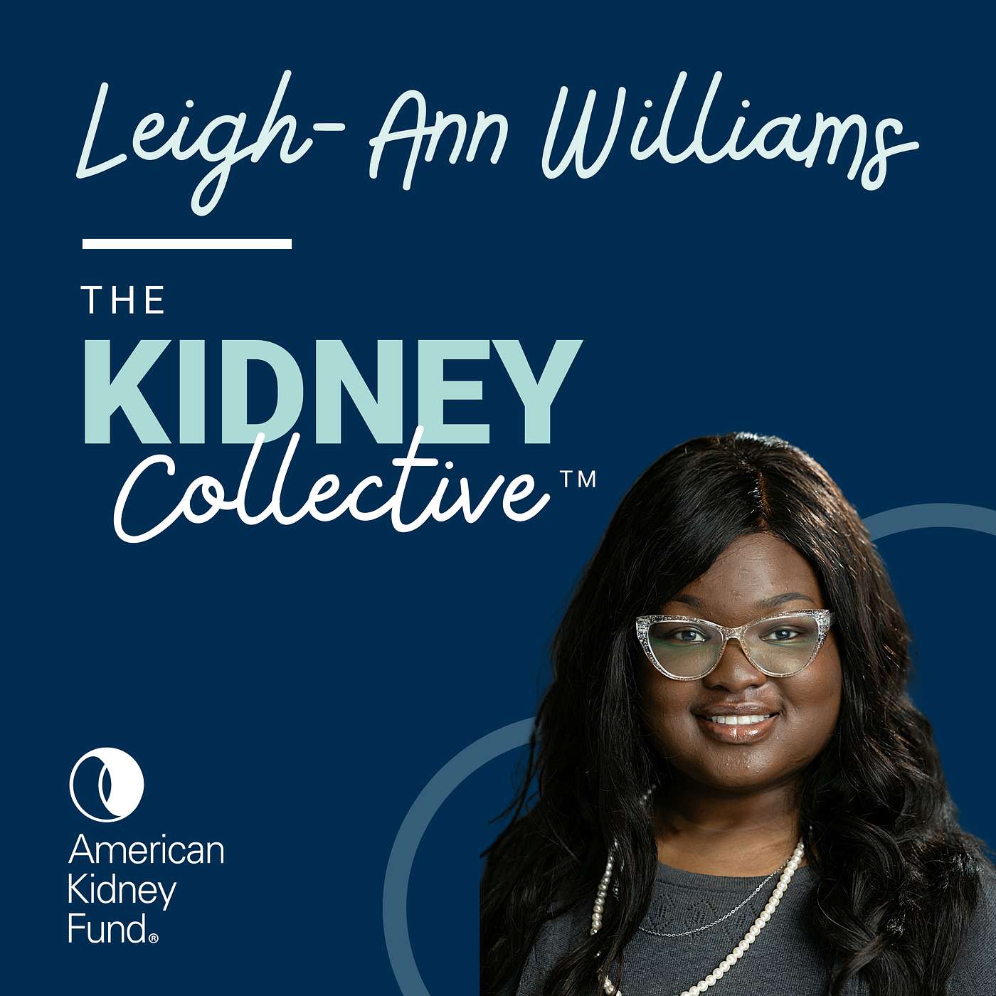 Ep 06: I Wish I Knew About Transitioning to Home Dialysis, with Leigh-Ann Williams