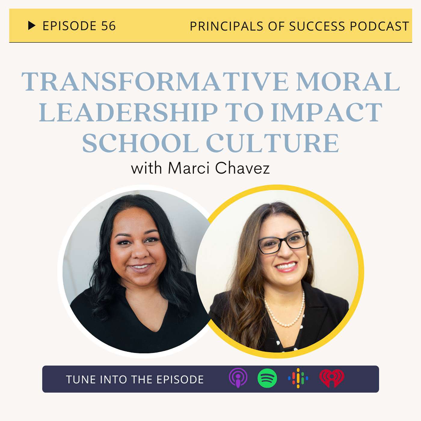 Ep 56: Transformative Moral Leadership to Impact School Culture with Marci Chavez