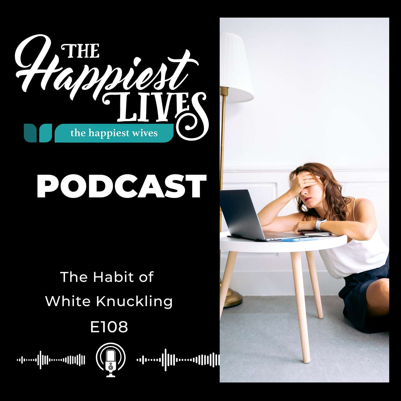 E108: The Habit of White Knuckling