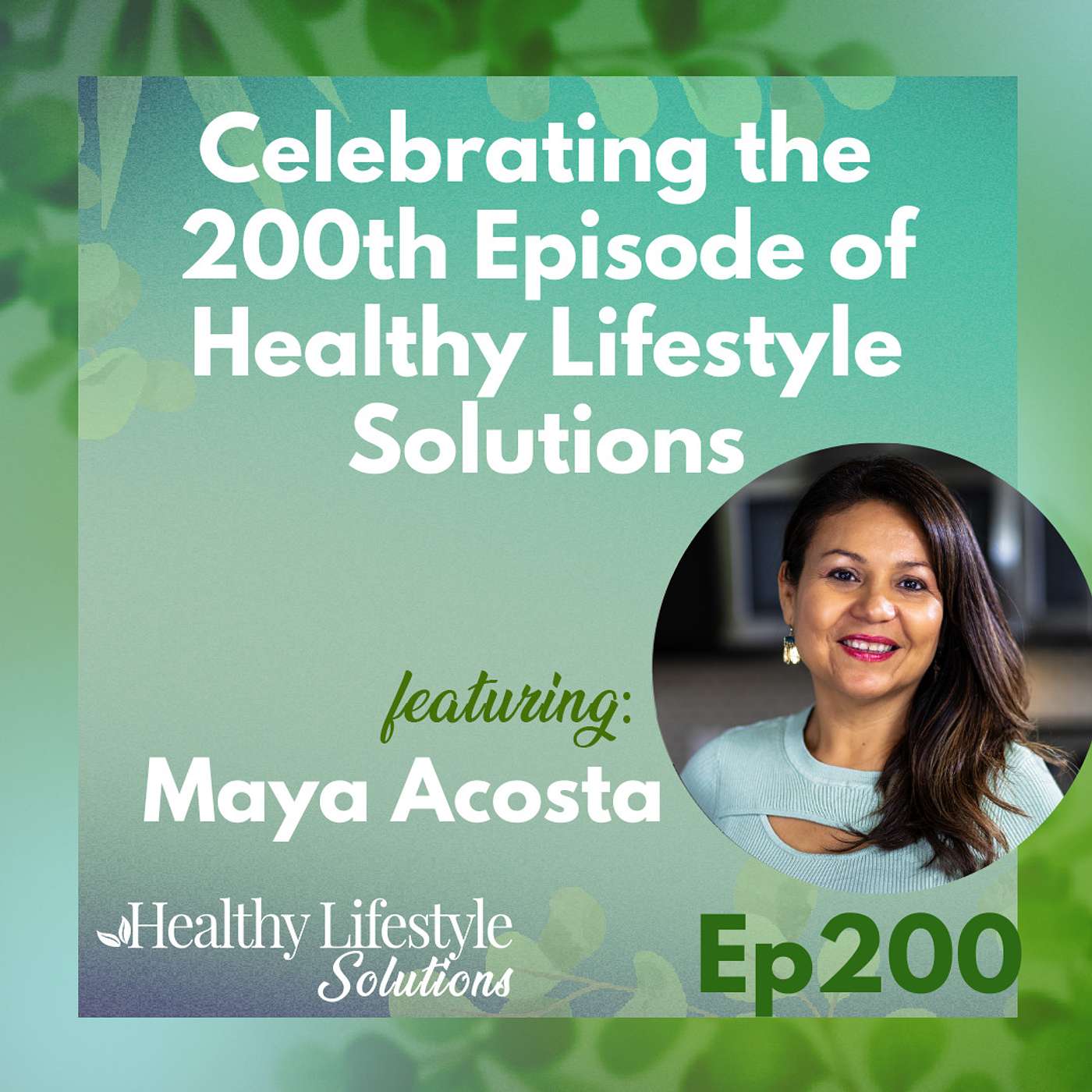 Healthy Lifestyle Solutions with Maya Acosta