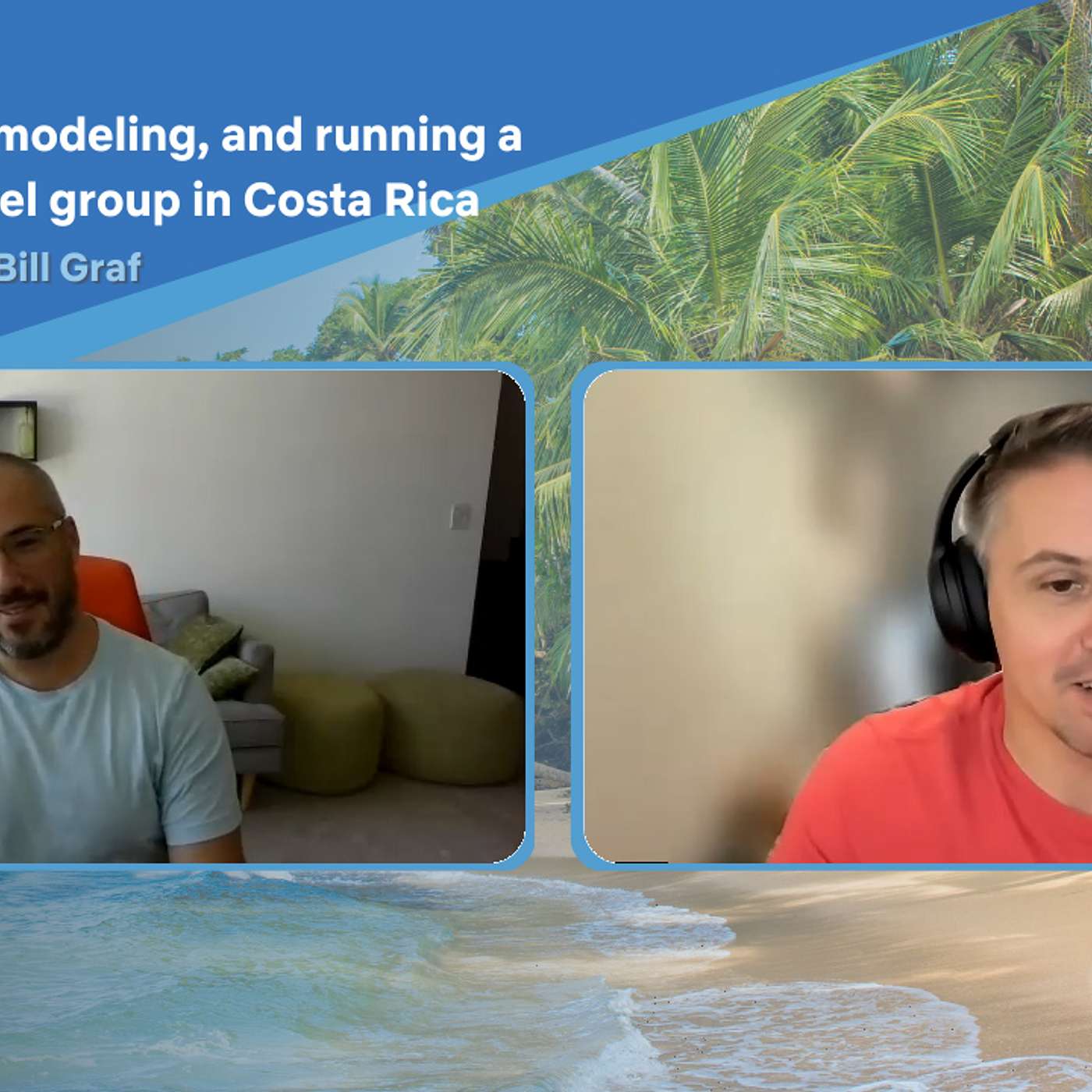 Ep 134 - Investing, remodelling & running a Boutique hotel group in Costa Rica with Bill Graf of Onda