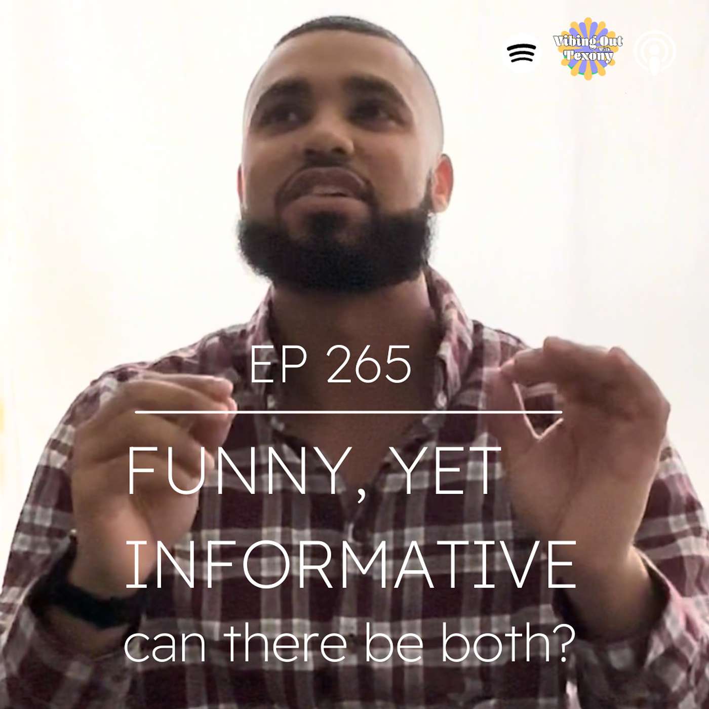 EP 265 - Funny, Yet Informative. Can There Be Both?