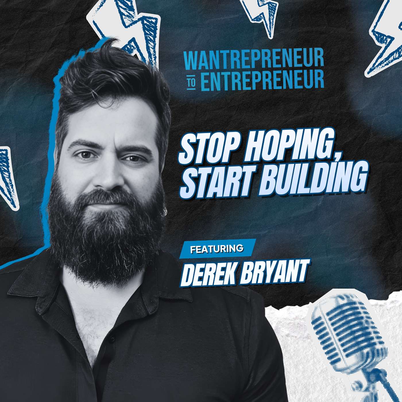1443: Stop Hoping, Start Building: A Systems-First Approach to Growth w/ Derek Bryant
