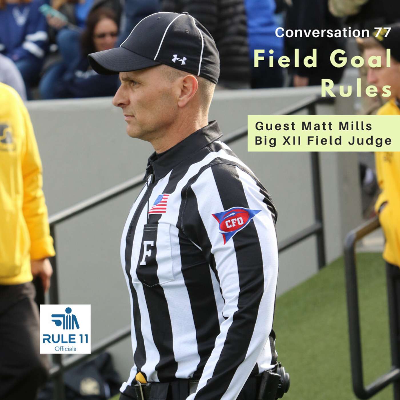 Rule 11 Podcast: College Football Officiating Conversations